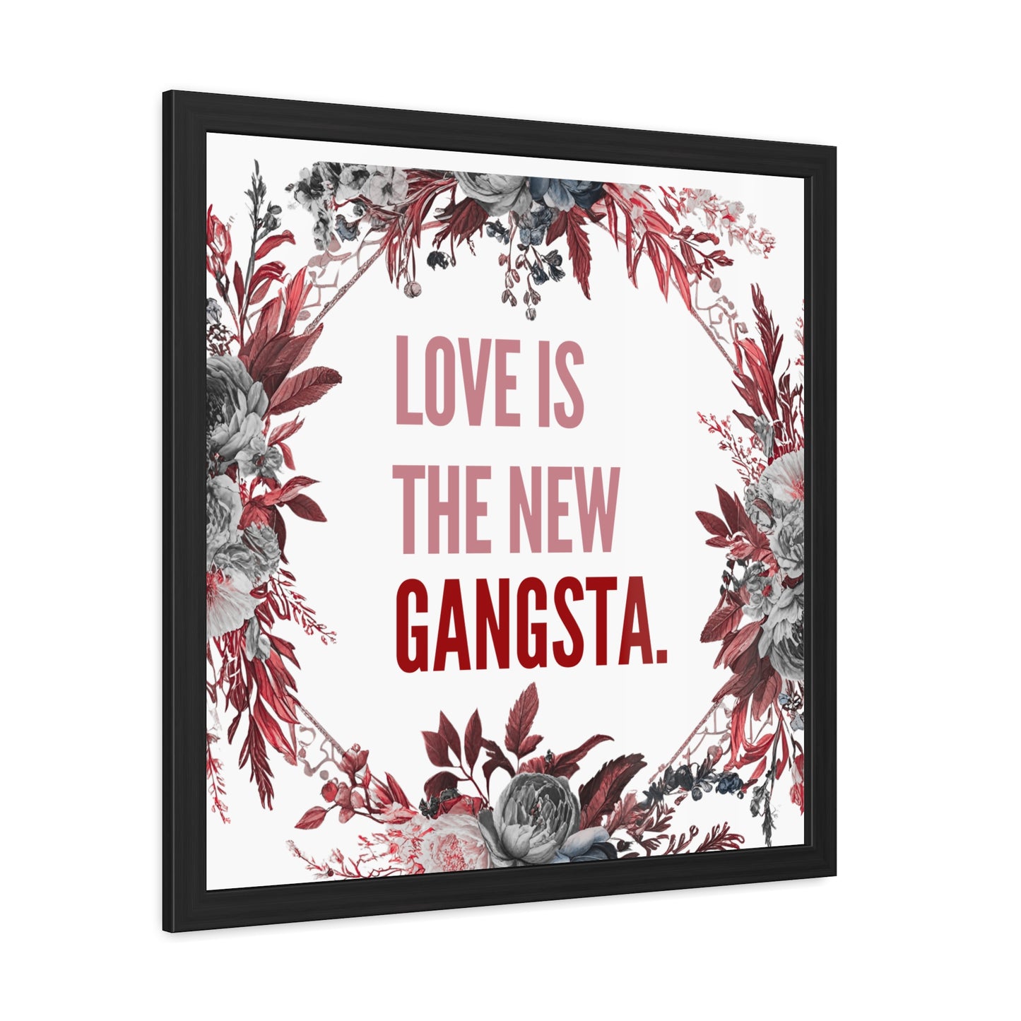Framed Bouquet Poster - Love is the New Gangsta, Romantic Wall Art, Gift for Couples, Home Decor, Inspirational Print