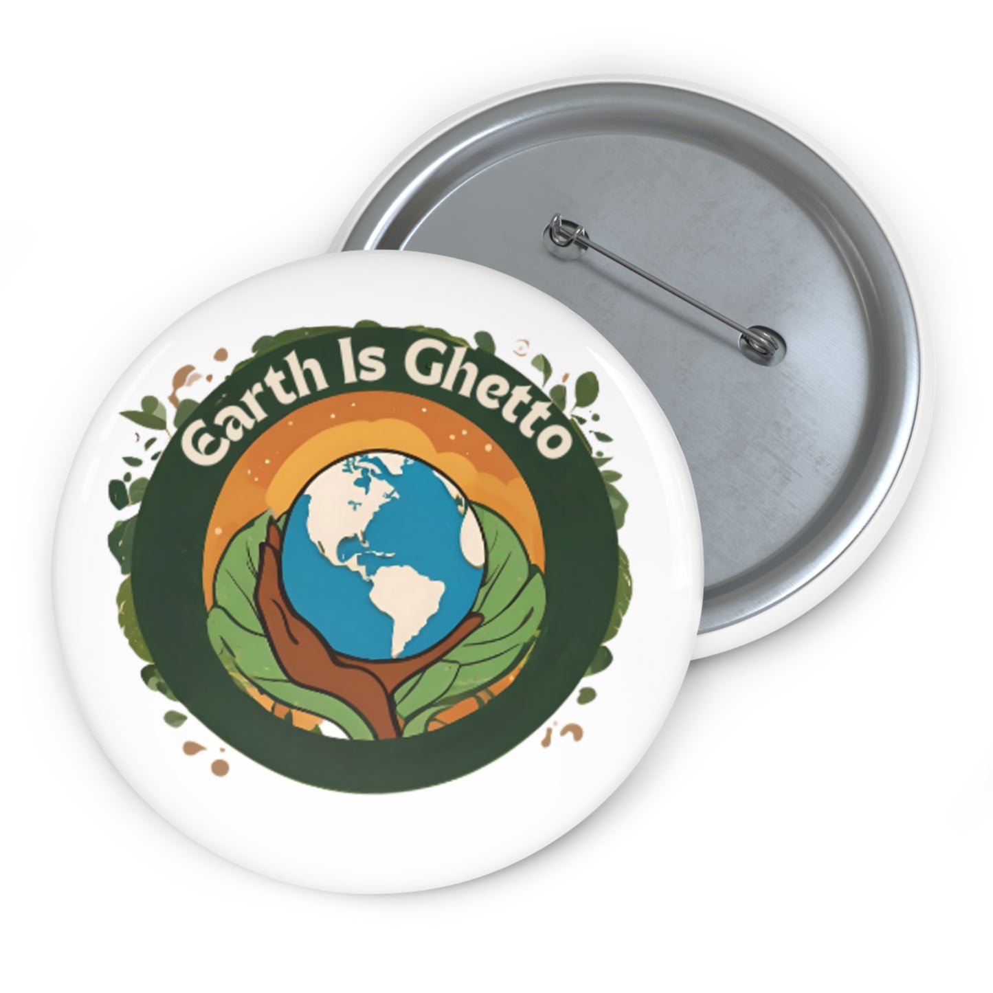 Earth is Ghetto - Custom Pin Buttons