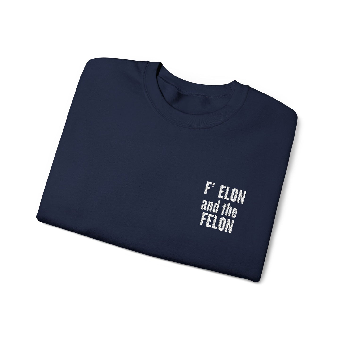 F elon and the Felon Unisex Heavy Blend™ Crewneck Sweatshirt - Comfy Streetwear for Casual Days