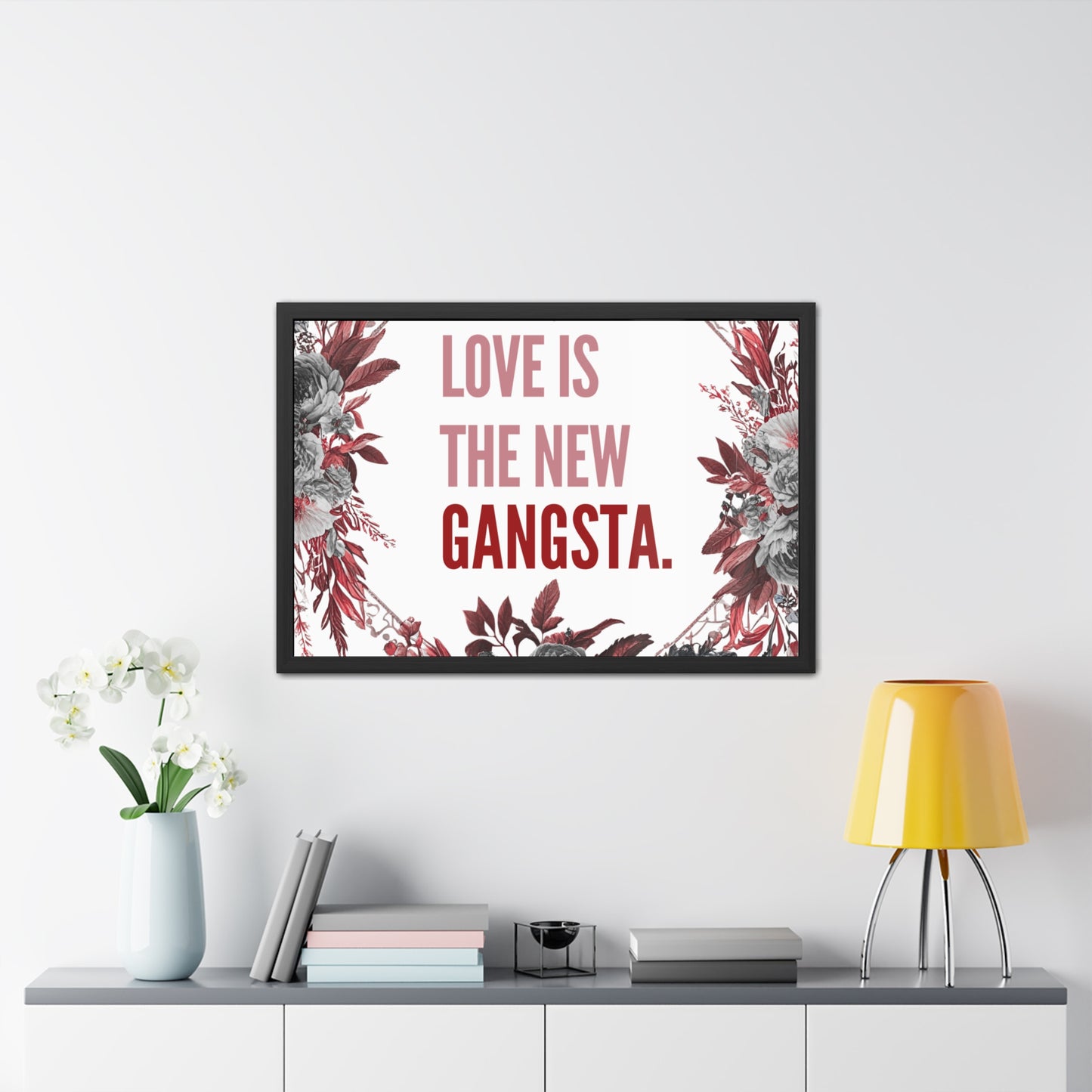 Framed Bouquet Poster - Love is the New Gangsta, Romantic Wall Art, Gift for Couples, Home Decor, Inspirational Print
