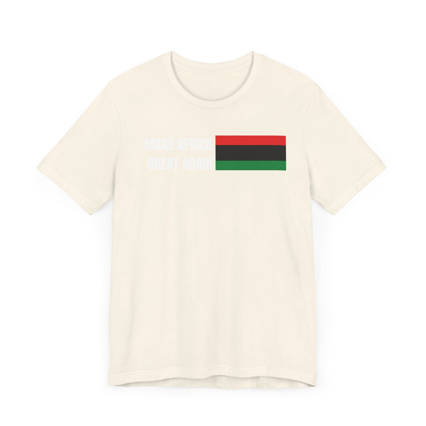 Make Africa Great Again Tee - Unisex Jersey Short Sleeve Shirt, Statement Tee, Gift for Activists, Casual Wear, Black History Month,