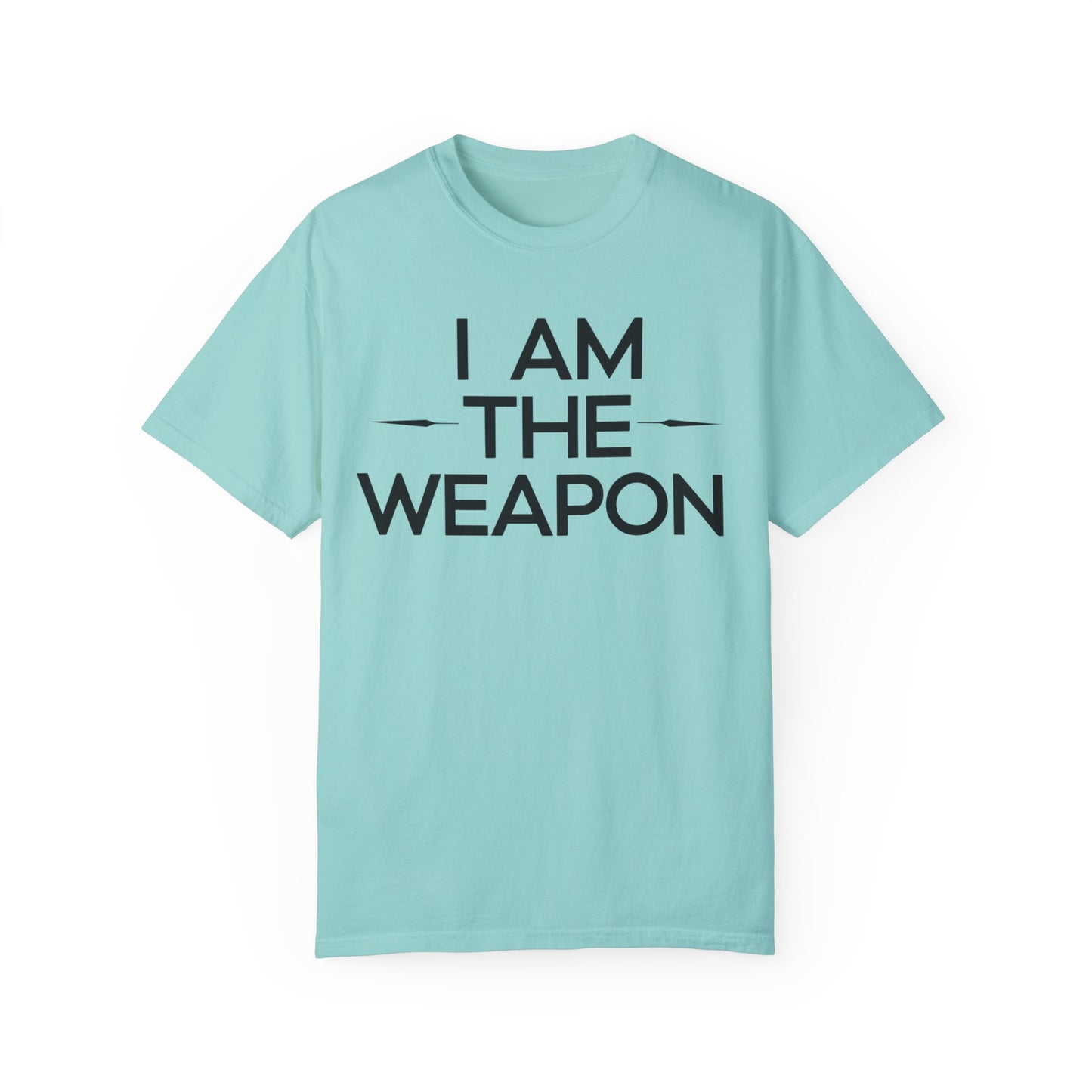 Unisex Garment-Dyed T-shirt - Motivational 'I Am The Weapon' Quote