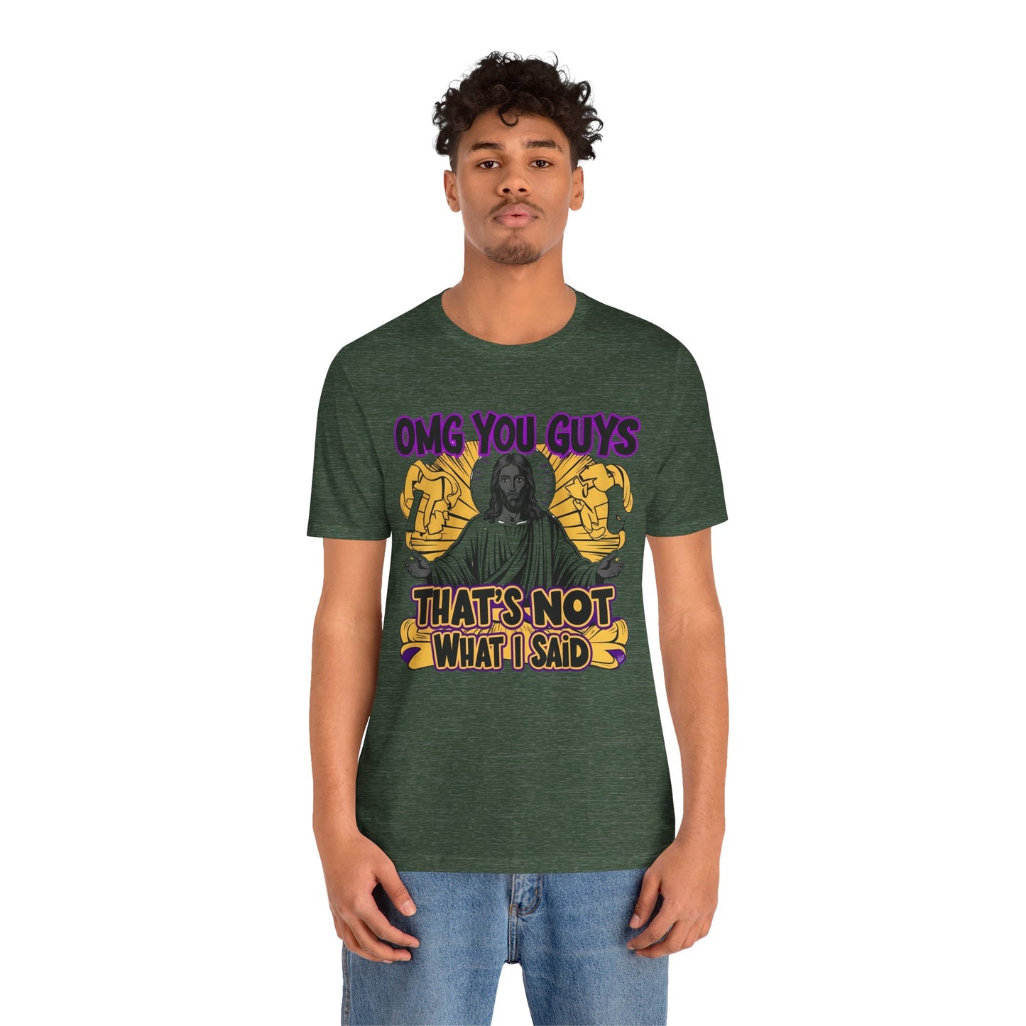 Thats Not What I Said Jesus Tee - Unisex Jersey Short Sleeve Shirt, Statement Tee, Gift for Activists, Casual Wear, Black History Month,