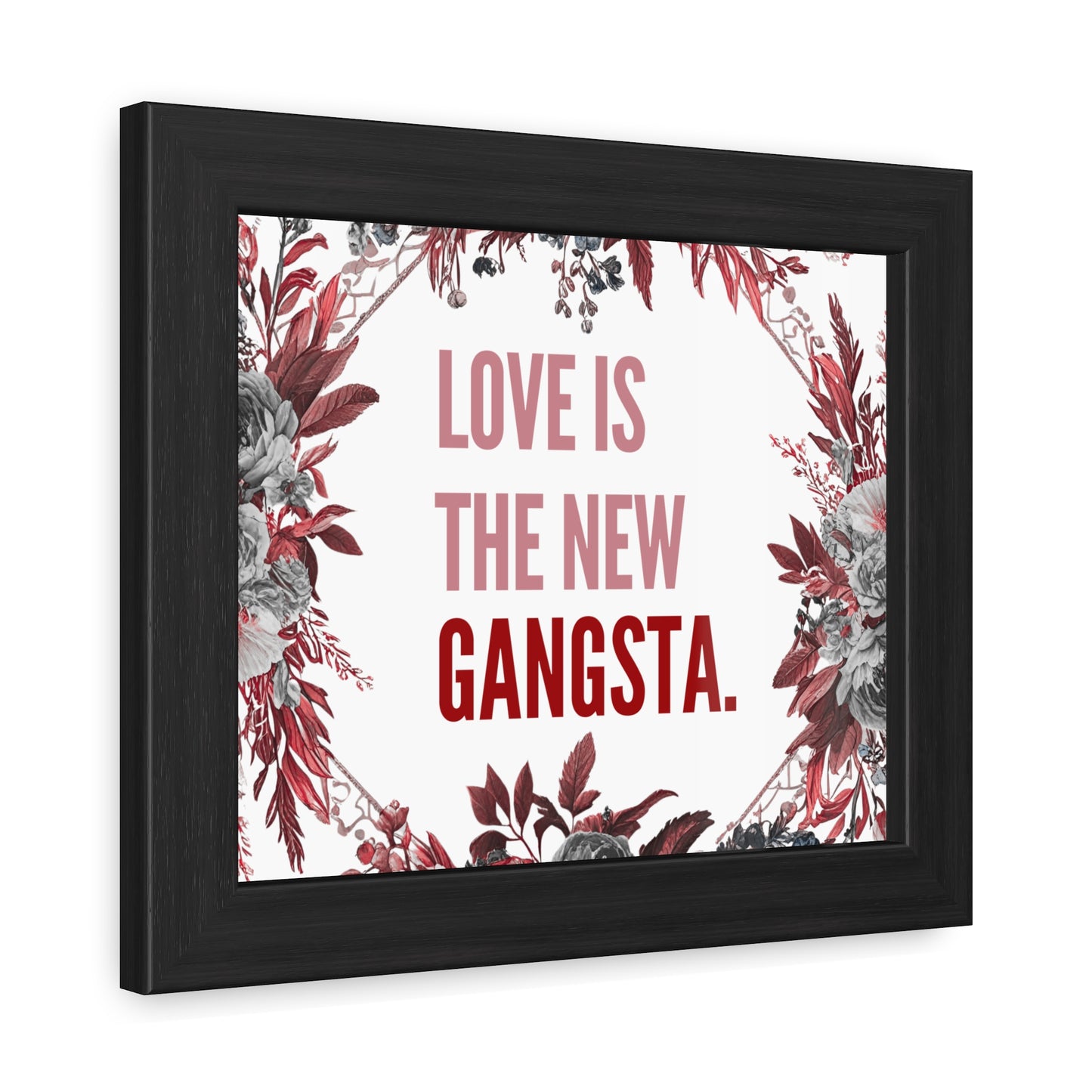 Framed Bouquet Poster - Love is the New Gangsta, Romantic Wall Art, Gift for Couples, Home Decor, Inspirational Print