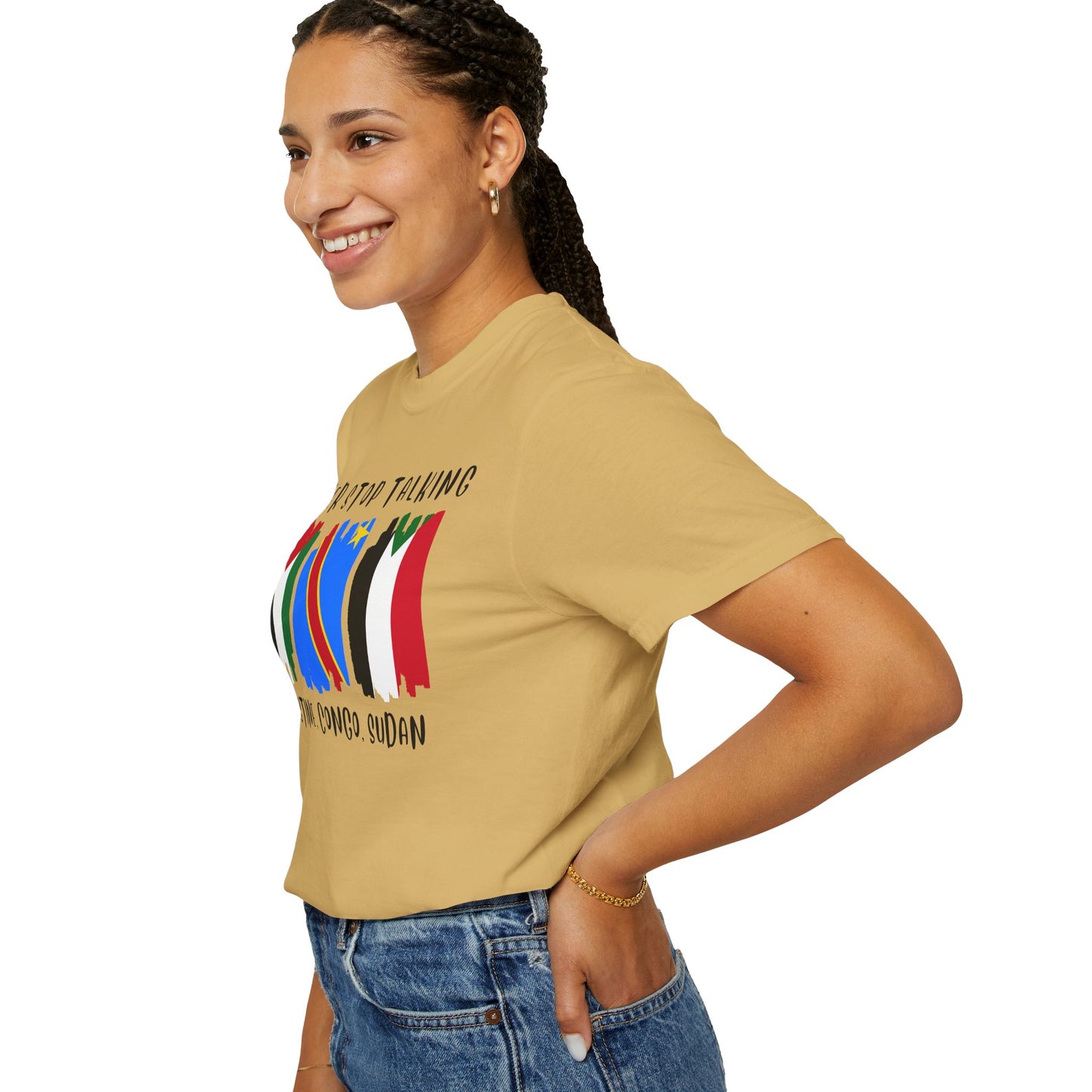 Never Stop Talking About Palestine, Congo, and Sudan - Unisex T-shirt