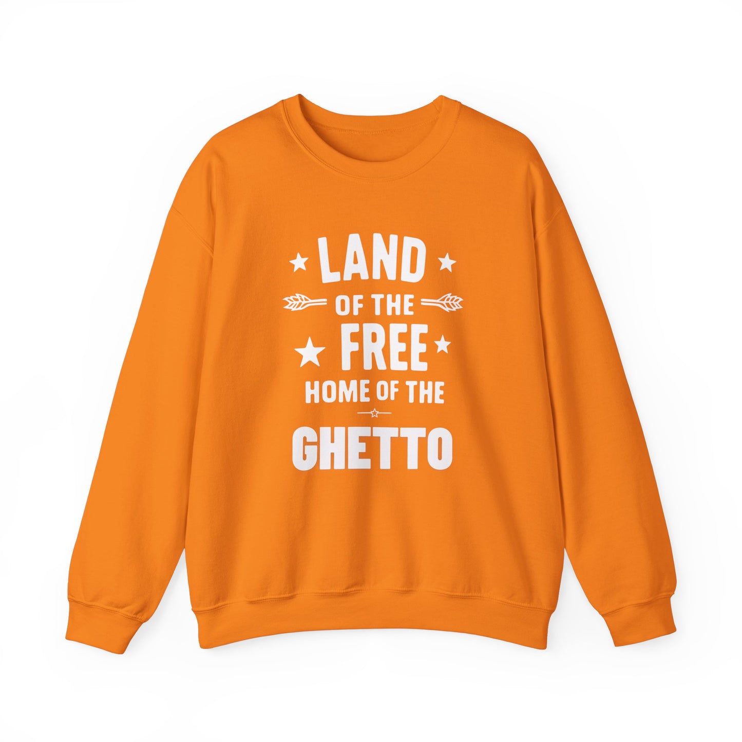 Land of The Free Home of The Ghetto Unisex Crewneck Sweatshirt, Summer Accessory, Economic Strike, Economic Black Out