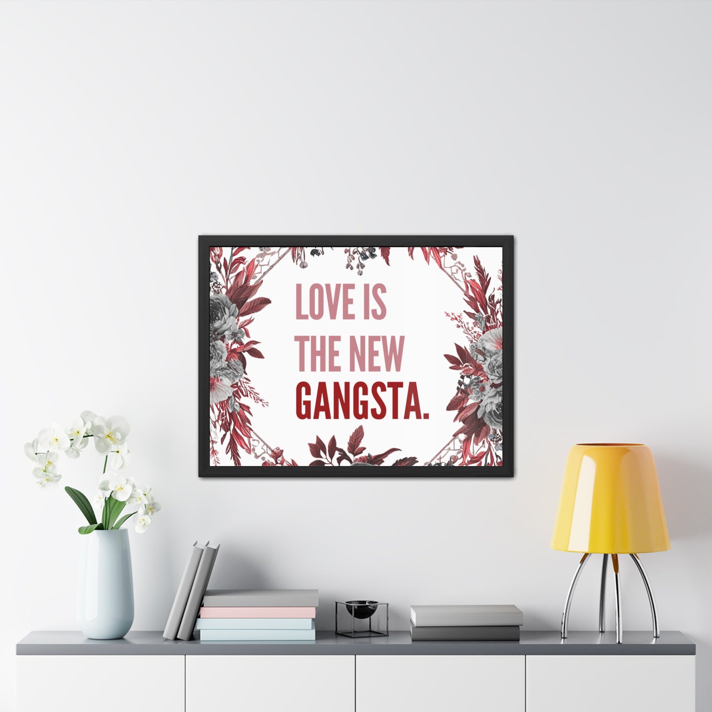 Framed Bouquet Poster - Love is the New Gangsta, Romantic Wall Art, Gift for Couples, Home Decor, Inspirational Print