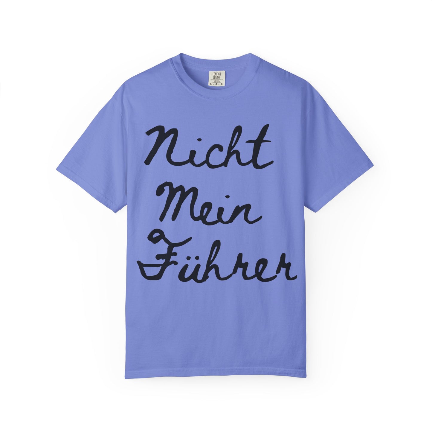 Nicht Mein Führer Unisex T-Shirt - Activism Tee