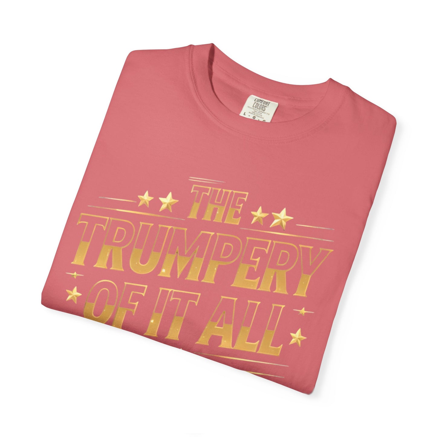 Trumpery - Unisex Garment-Dyed T-shirt