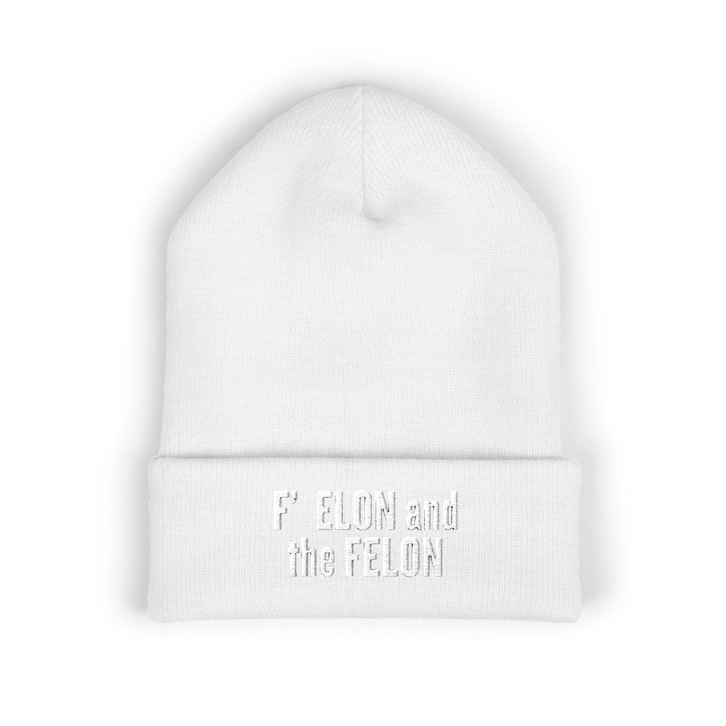 F ELON and the FELON Classic Cuffed Beanie, Embroidered Beanie Hat, Eco-Friendly Accessories, Political Headgear