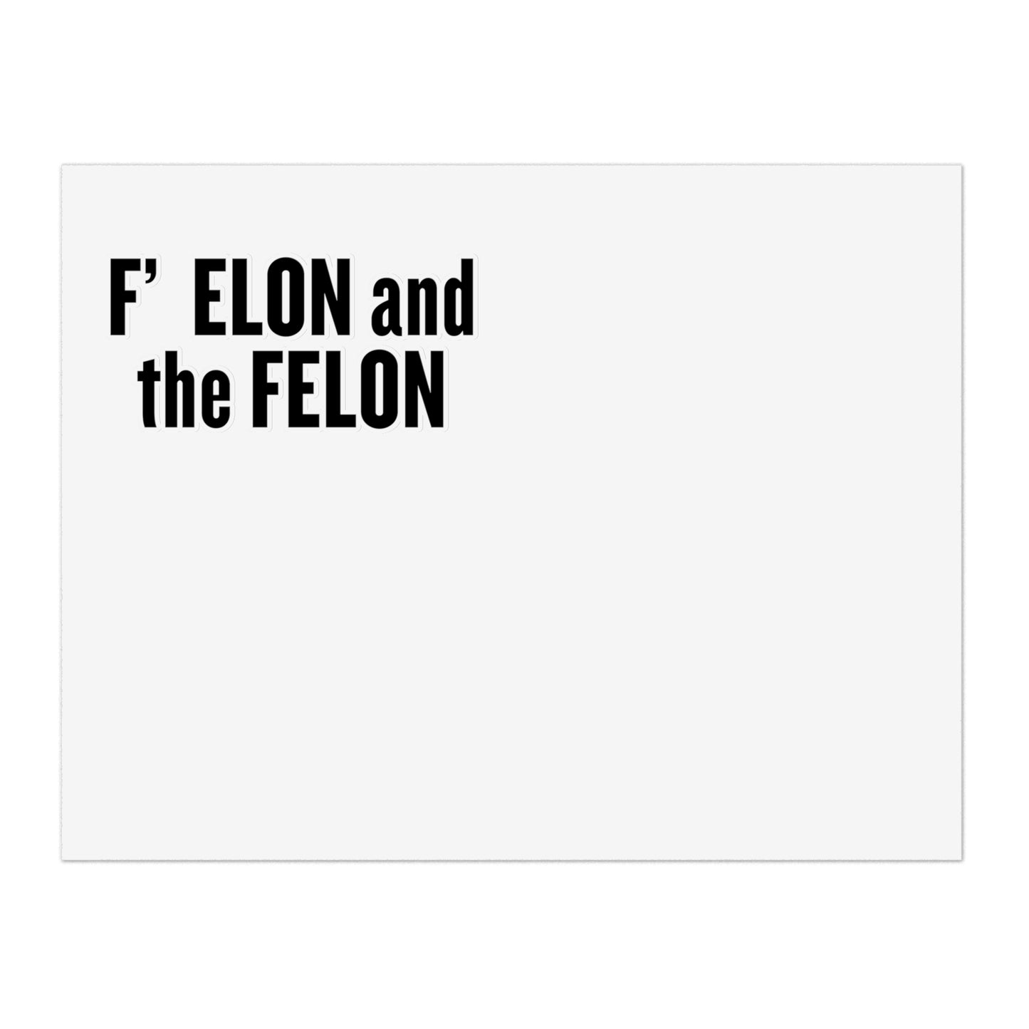 F ELON and the FELON Sticker Sheet Bundle, Funny Stickers for Windows, Gift for Friends, Party Favors, Office Humor, 5pcs Bundle