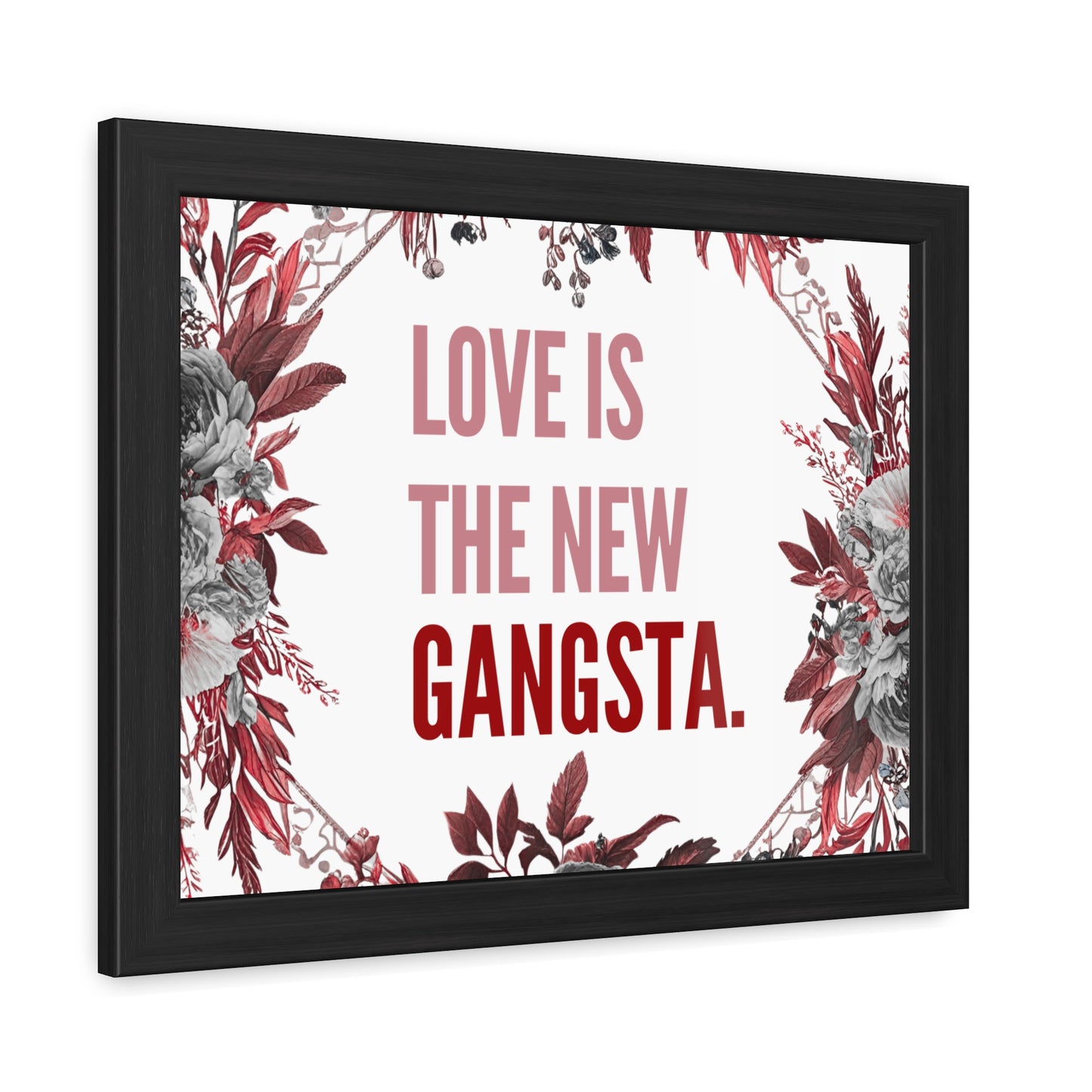 Framed Bouquet Poster - Love is the New Gangsta, Romantic Wall Art, Gift for Couples, Home Decor, Inspirational Print