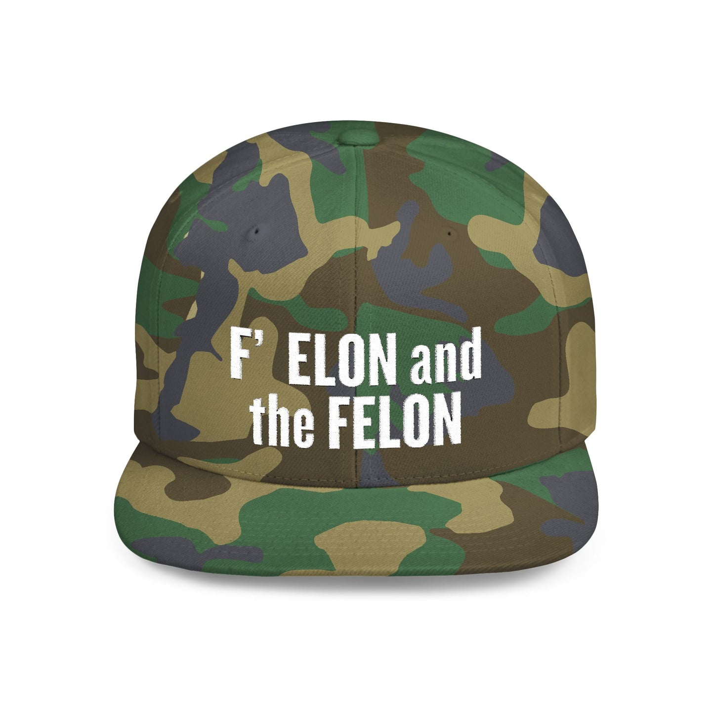 F ELON and the FELON Flat Bill Snapback Hat