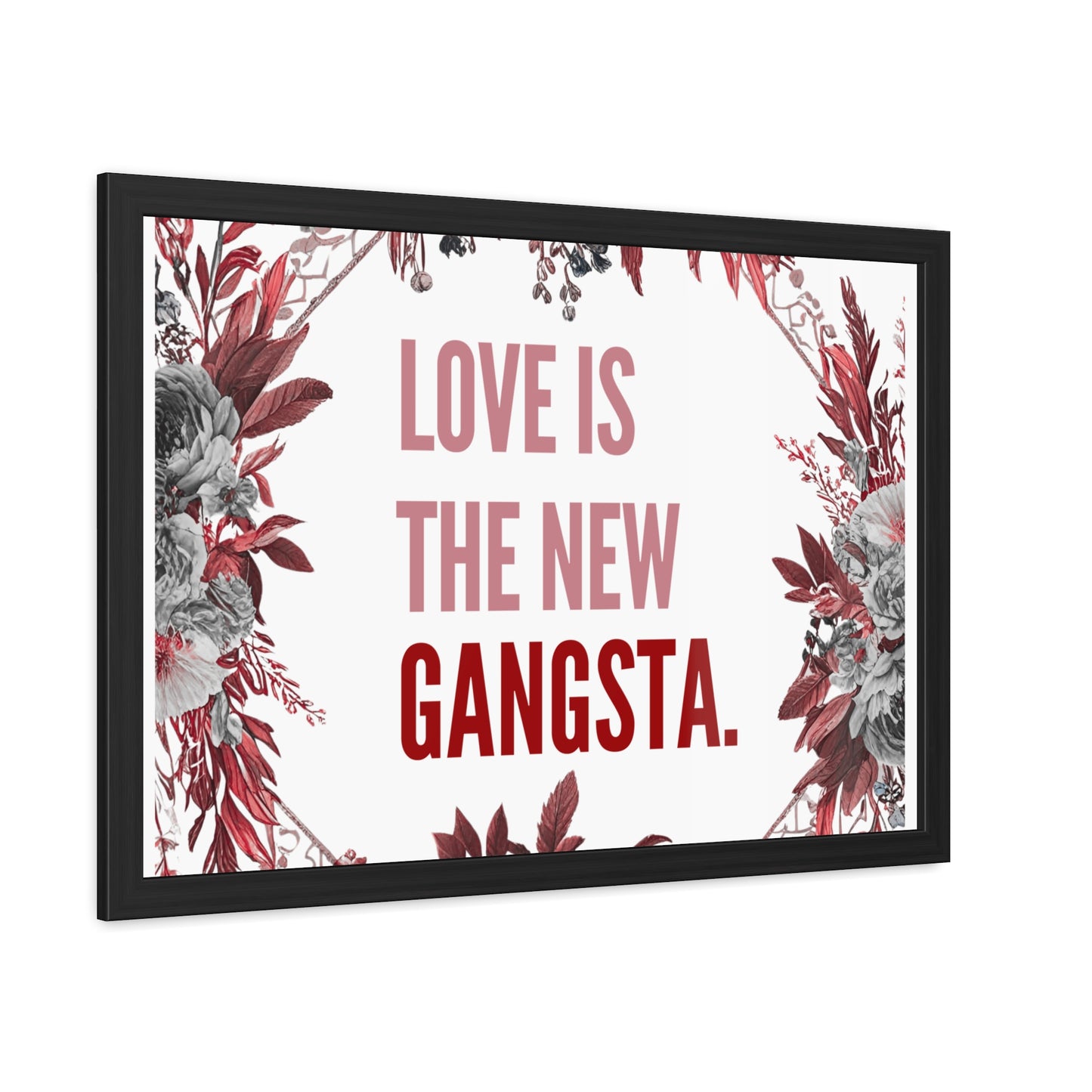 Framed Bouquet Poster - Love is the New Gangsta, Romantic Wall Art, Gift for Couples, Home Decor, Inspirational Print