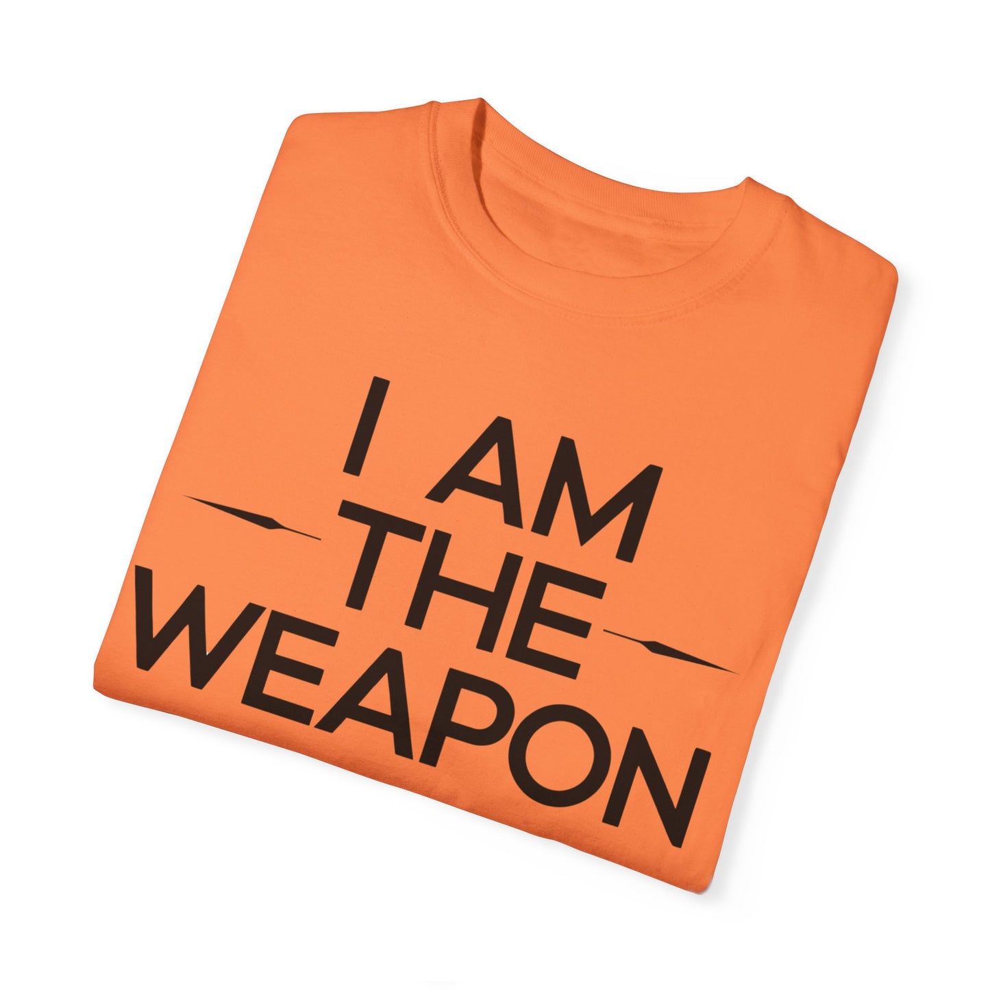Unisex Garment-Dyed T-shirt - Motivational 'I Am The Weapon' Quote
