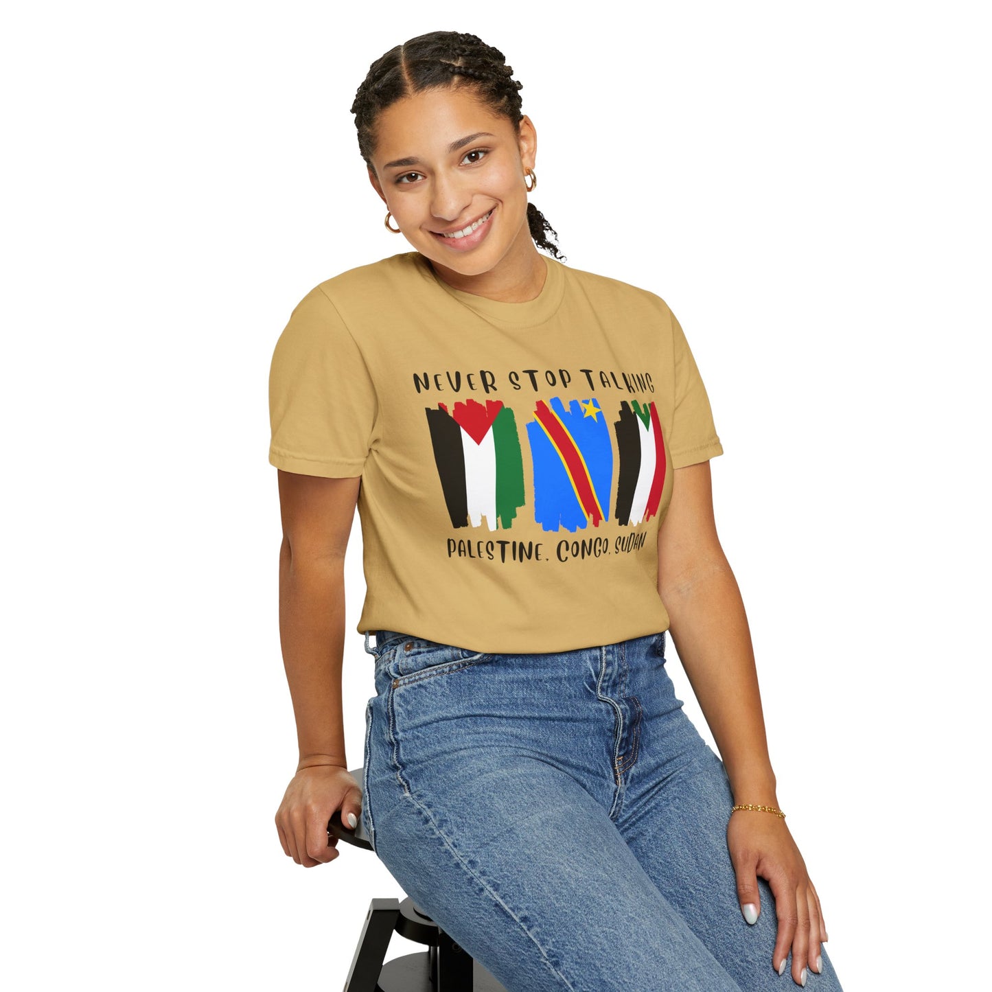 Never Stop Talking About Palestine, Congo, and Sudan - Unisex T-shirt
