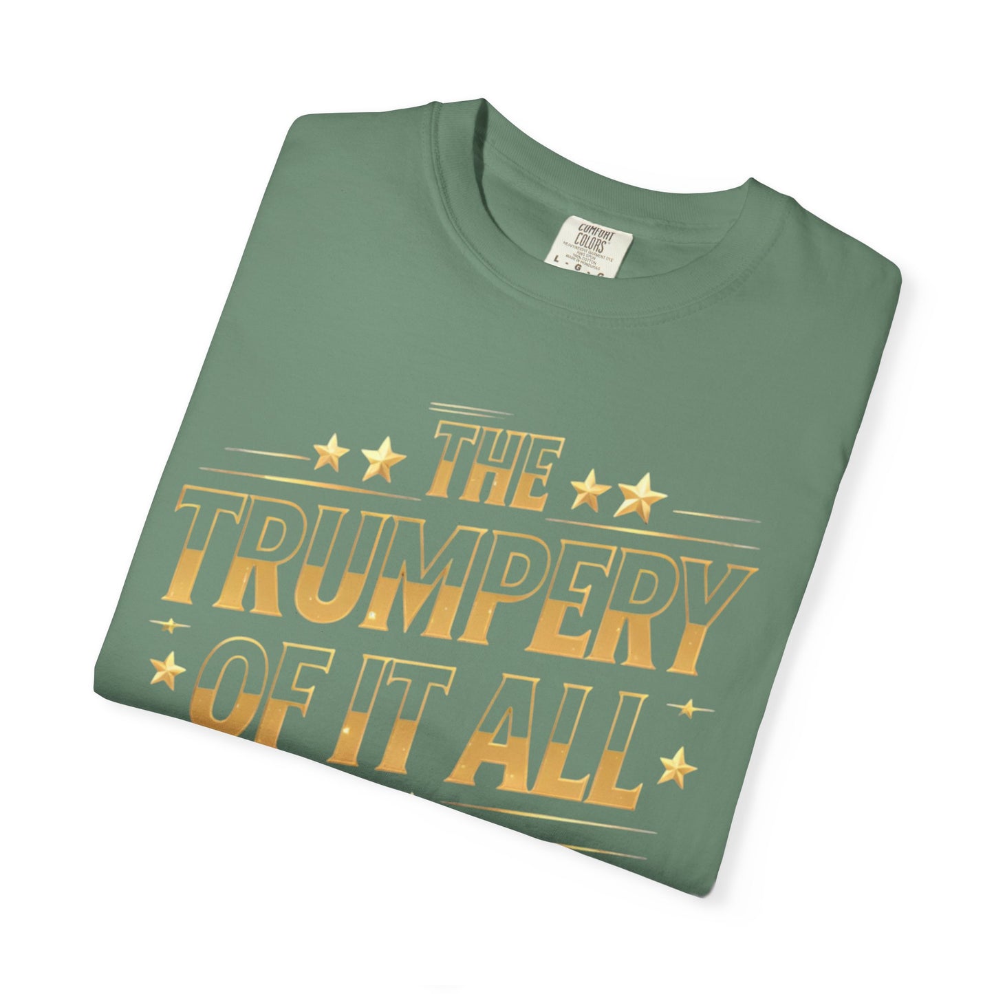 Trumpery - Unisex Garment-Dyed T-shirt