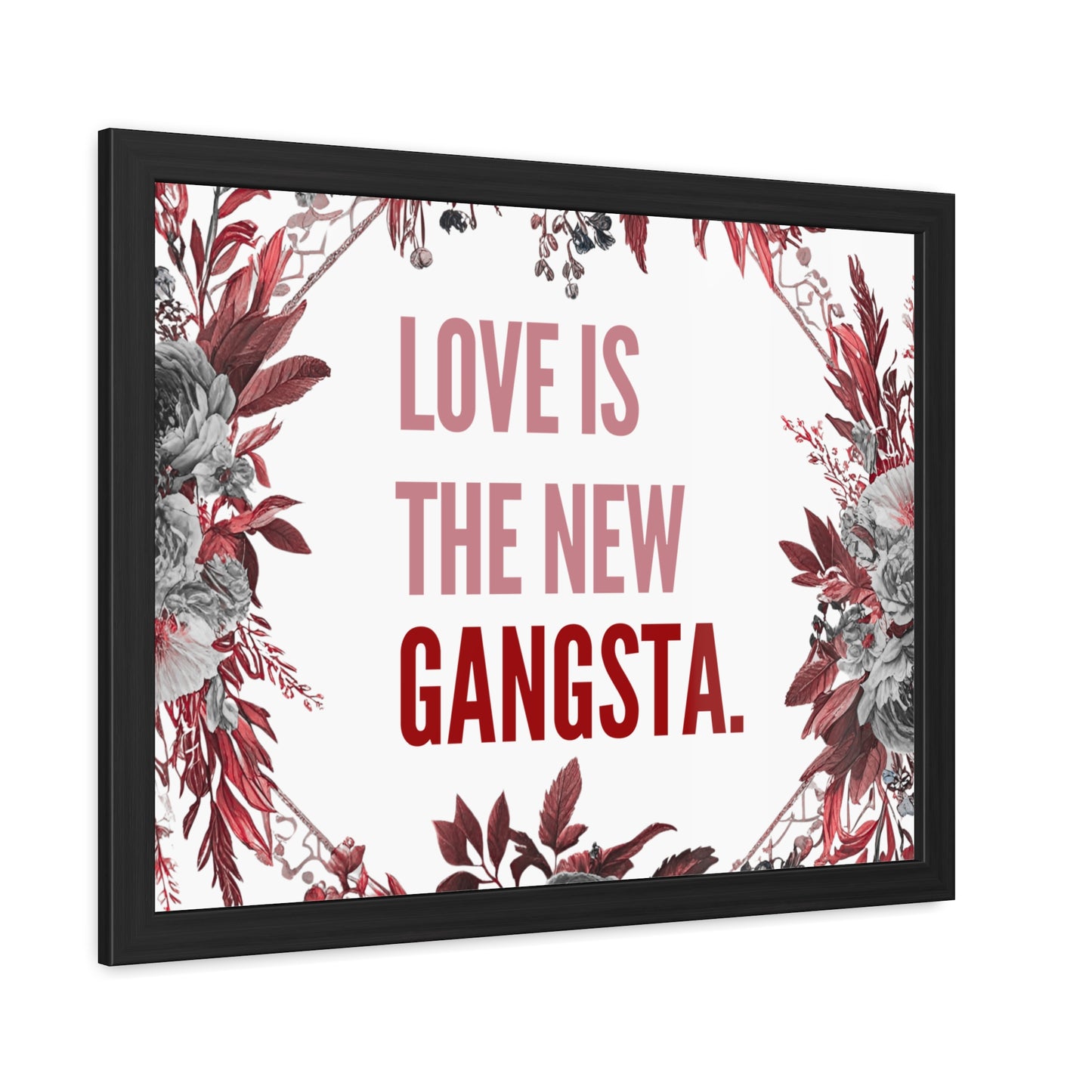 Framed Bouquet Poster - Love is the New Gangsta, Romantic Wall Art, Gift for Couples, Home Decor, Inspirational Print