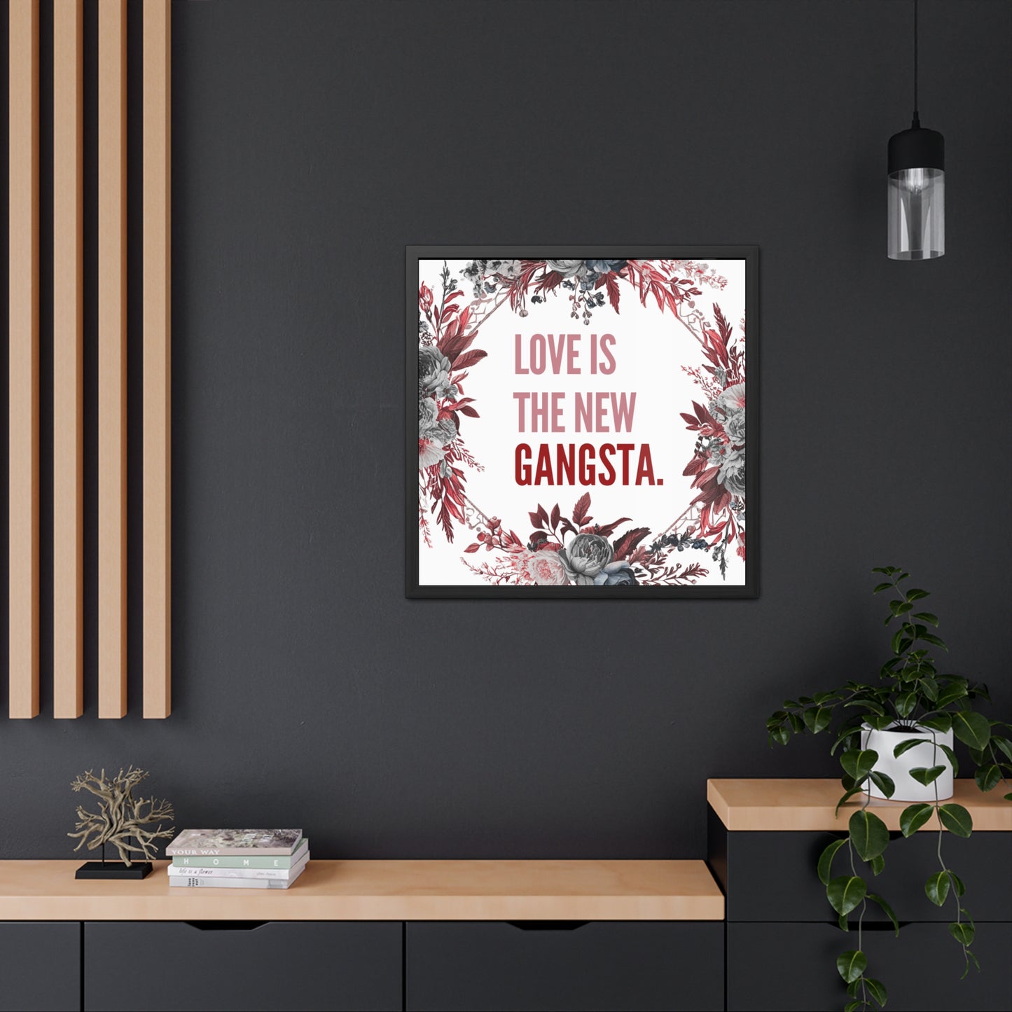Framed Bouquet Poster - Love is the New Gangsta, Romantic Wall Art, Gift for Couples, Home Decor, Inspirational Print