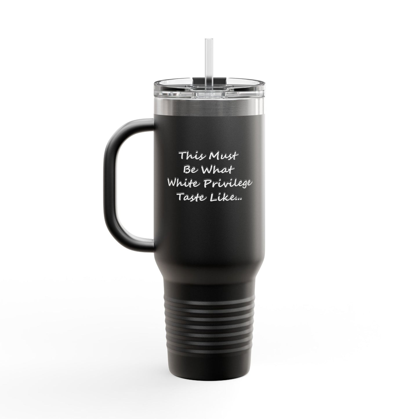 White Privilege Insulated Travel Mug, 40oz, Perfect Gift for Coffee Lovers, Road Trips, and Hands Off Protest Tumbler