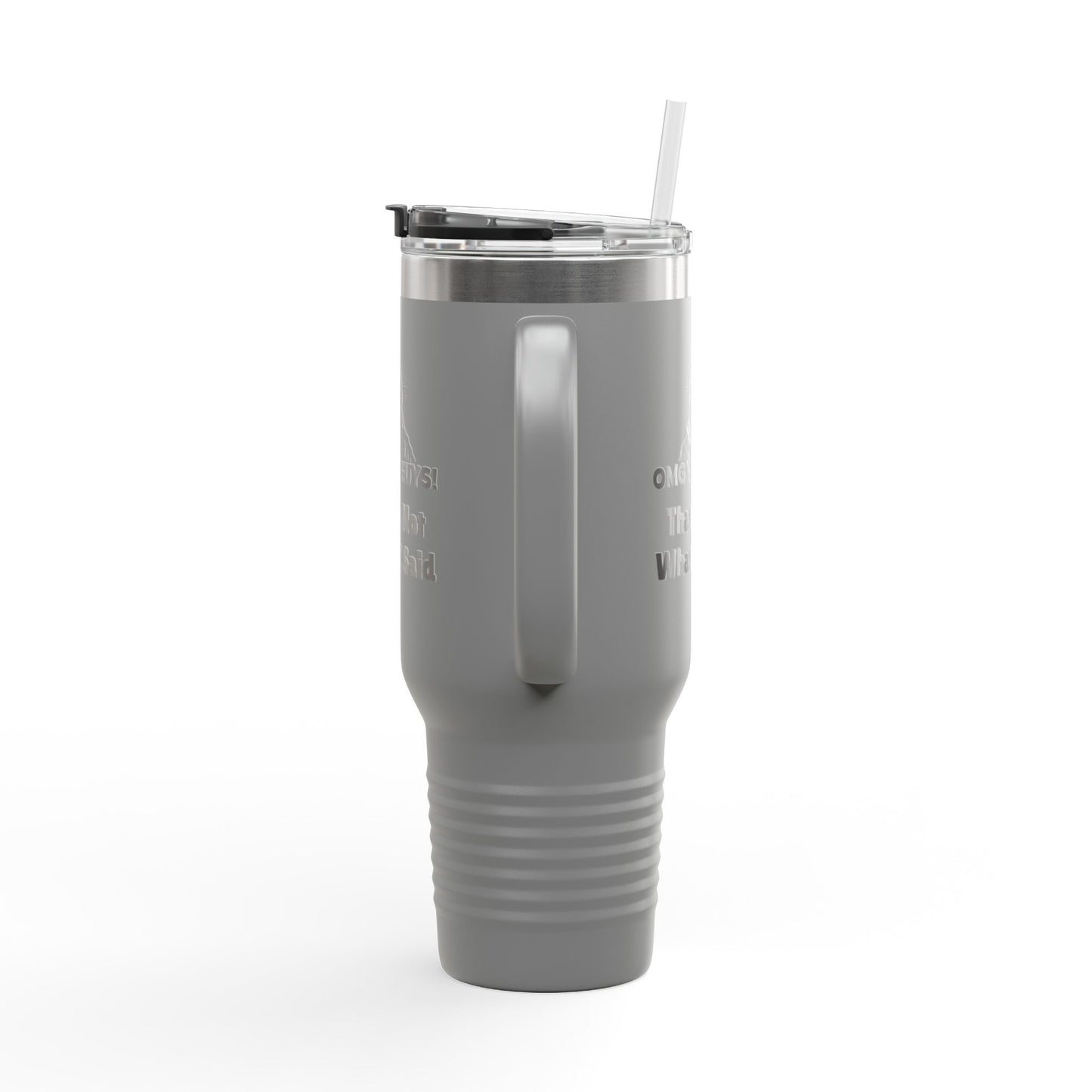 Thats Not What I Said Jesus Insulated Travel Mug, 40oz, Perfect Gift for Coffee Lovers, Road Trips, and Hands Off Protest Tumbler