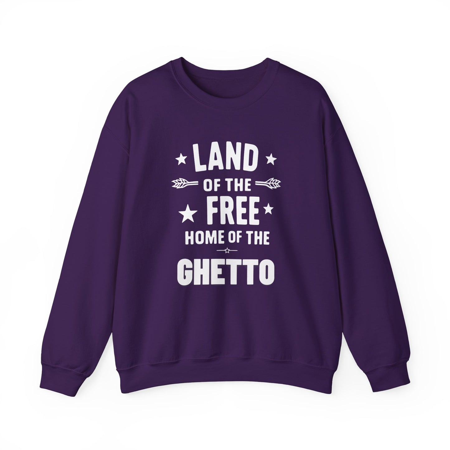 Land of The Free Home of The Ghetto Unisex Crewneck Sweatshirt, Summer Accessory, Economic Strike, Economic Black Out