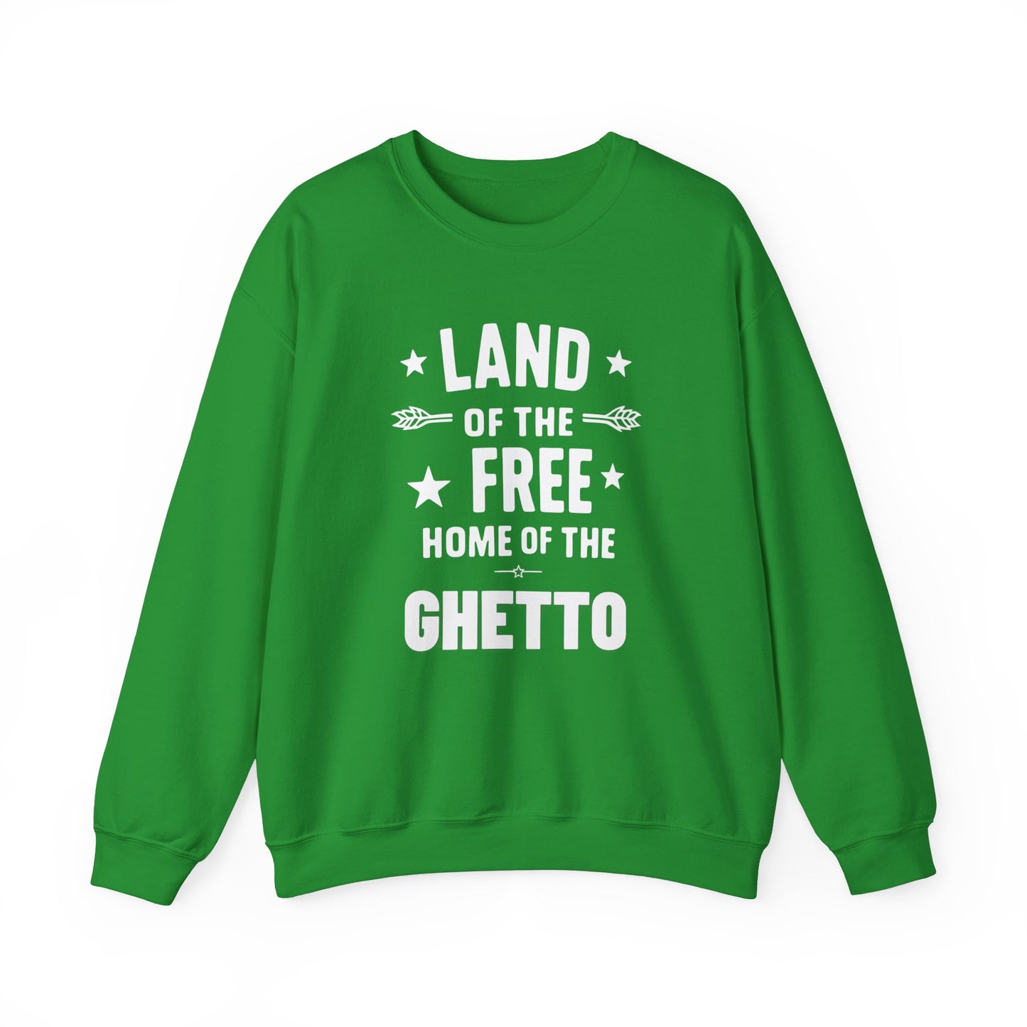 Land of The Free Home of The Ghetto Unisex Crewneck Sweatshirt, Summer Accessory, Economic Strike, Economic Black Out