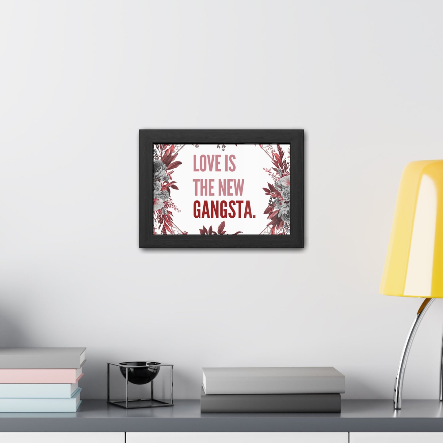 Framed Bouquet Poster - Love is the New Gangsta, Romantic Wall Art, Gift for Couples, Home Decor, Inspirational Print