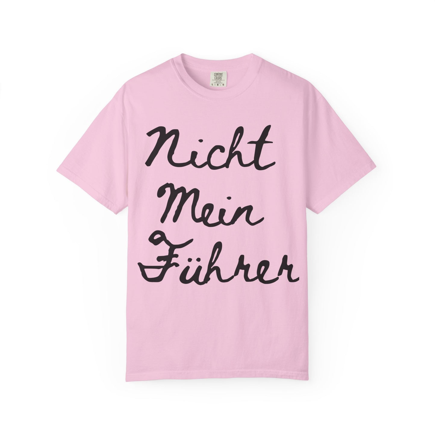 Nicht Mein Führer Unisex T-Shirt - Activism Tee