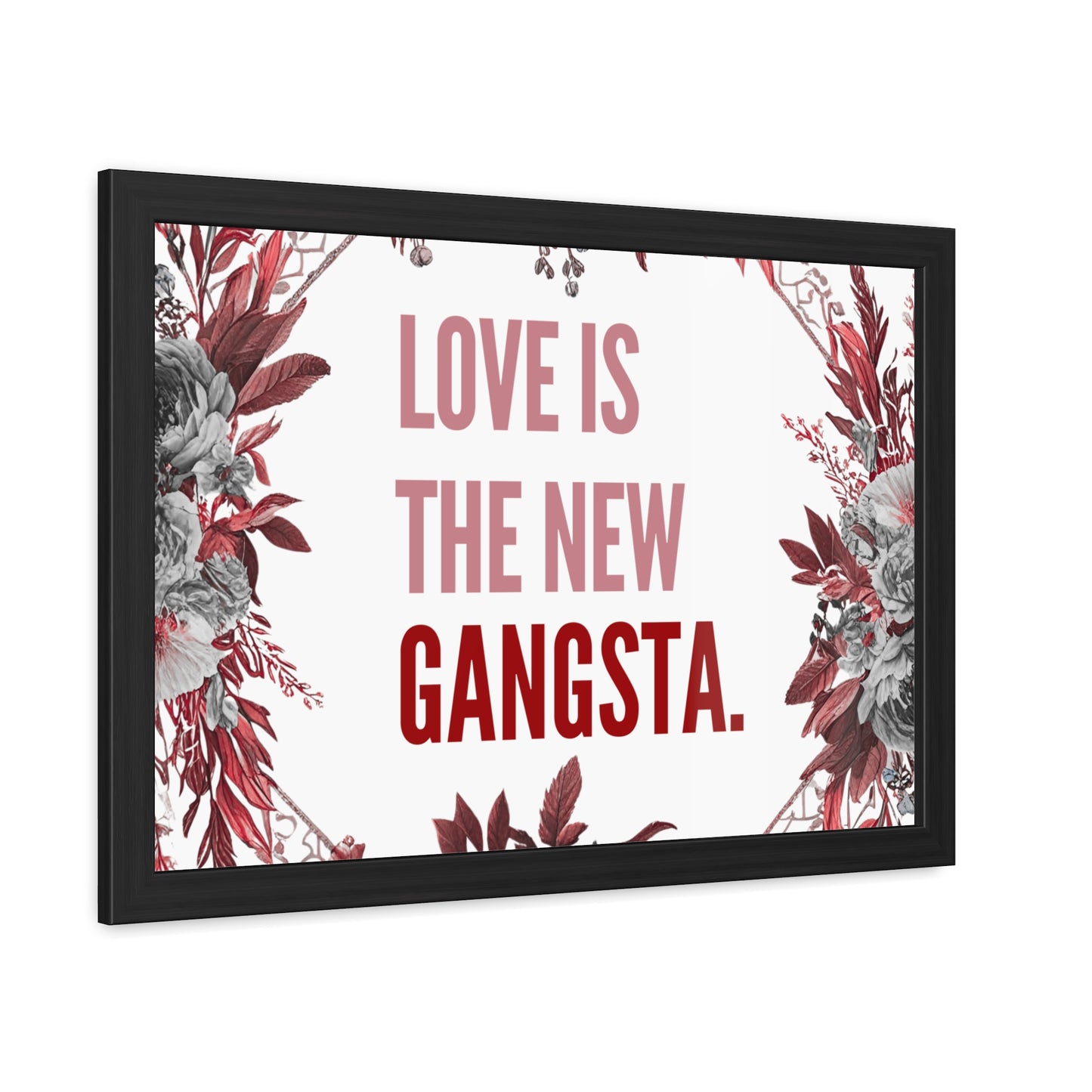 Framed Bouquet Poster - Love is the New Gangsta, Romantic Wall Art, Gift for Couples, Home Decor, Inspirational Print