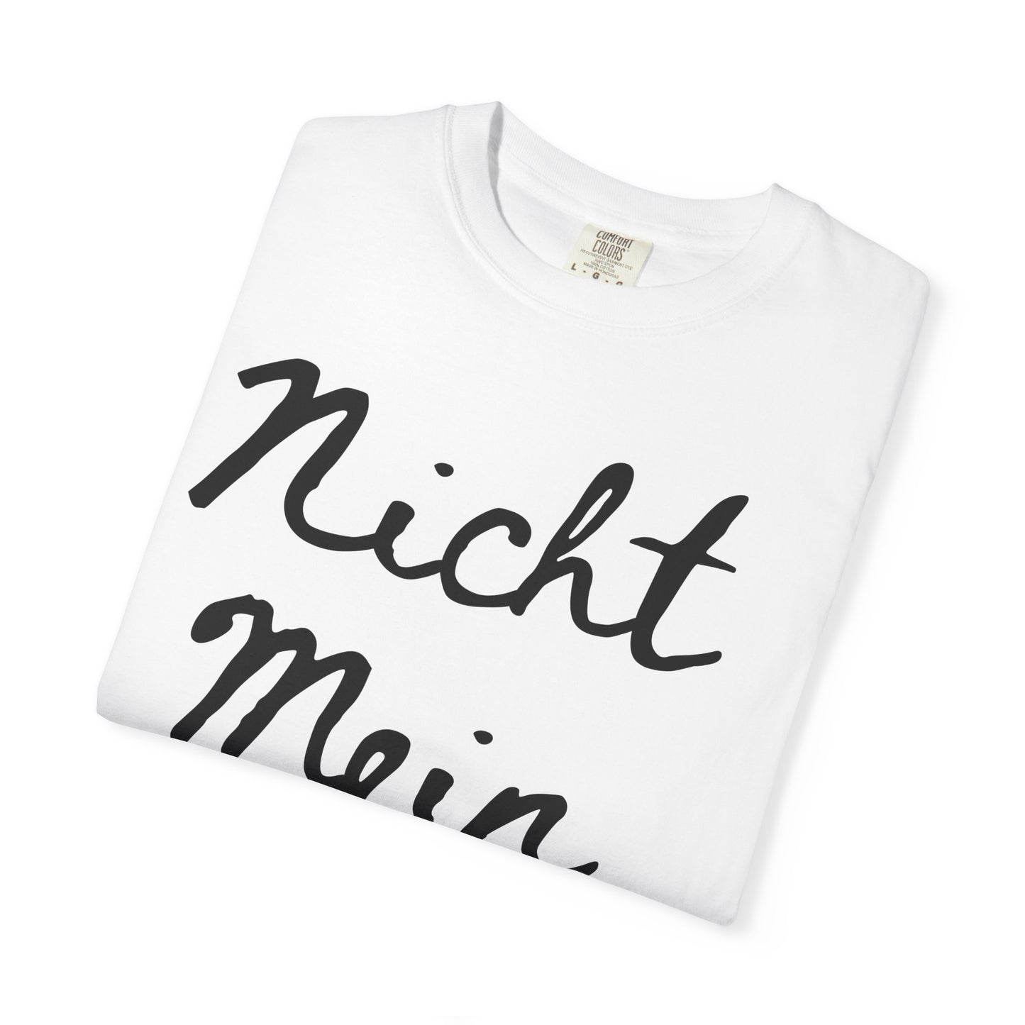 Nicht Mein Führer Unisex T-Shirt - Activism Tee