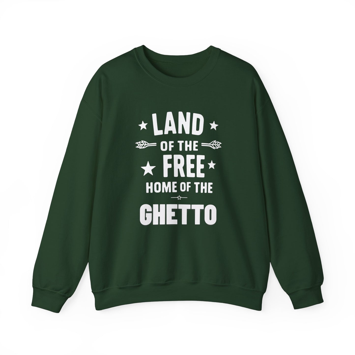 Land of The Free Home of The Ghetto Unisex Crewneck Sweatshirt, Summer Accessory, Economic Strike, Economic Black Out
