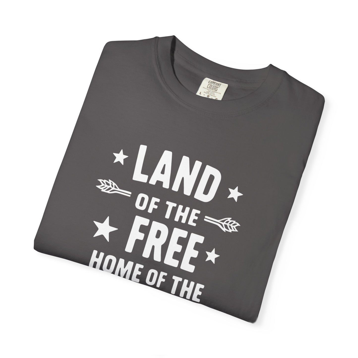 Land of The Free Home of The Ghetto - Unisex Garment-Dyed T-shirt
