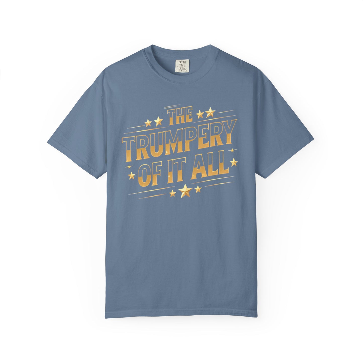 Trumpery - Unisex Garment-Dyed T-shirt