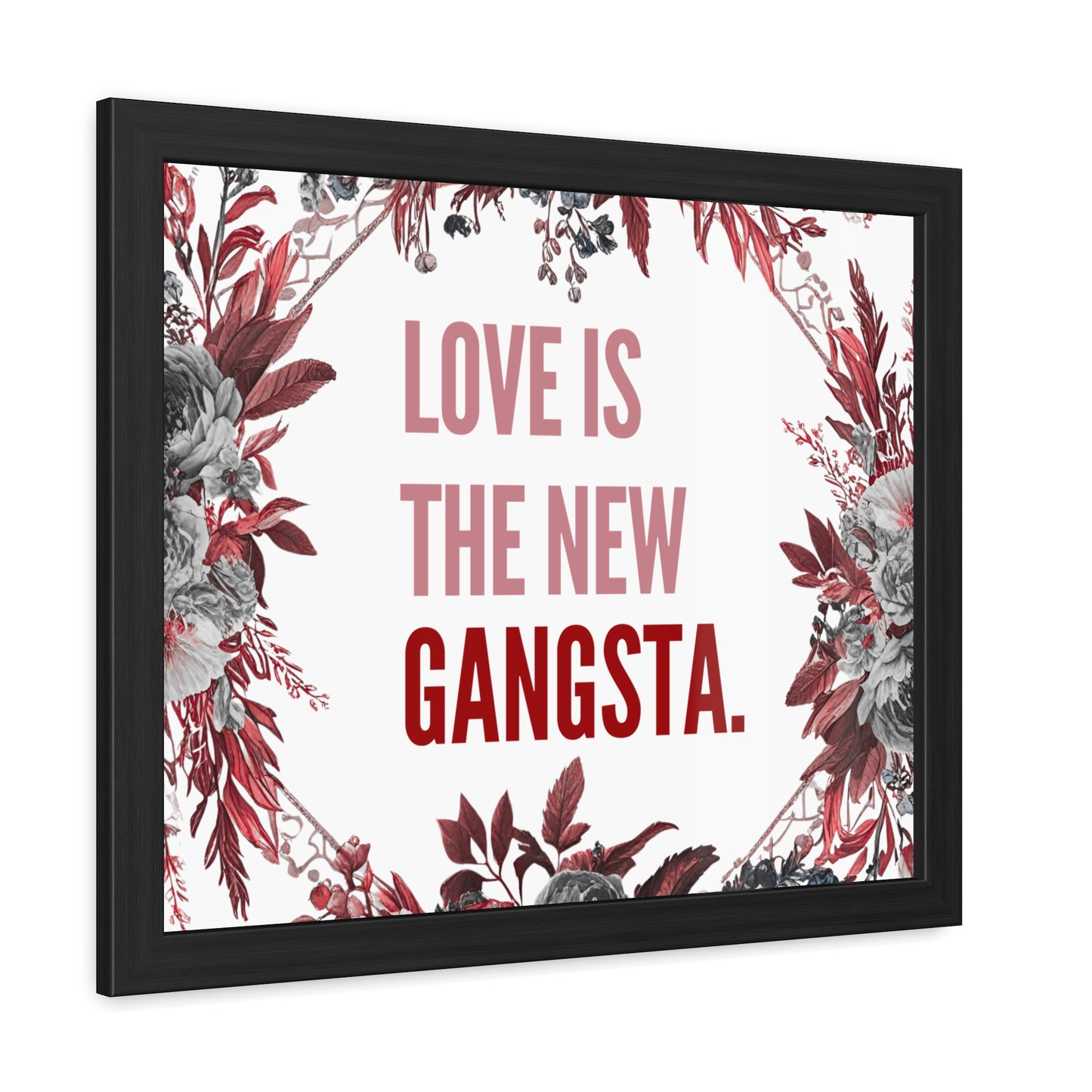 Framed Bouquet Poster - Love is the New Gangsta, Romantic Wall Art, Gift for Couples, Home Decor, Inspirational Print
