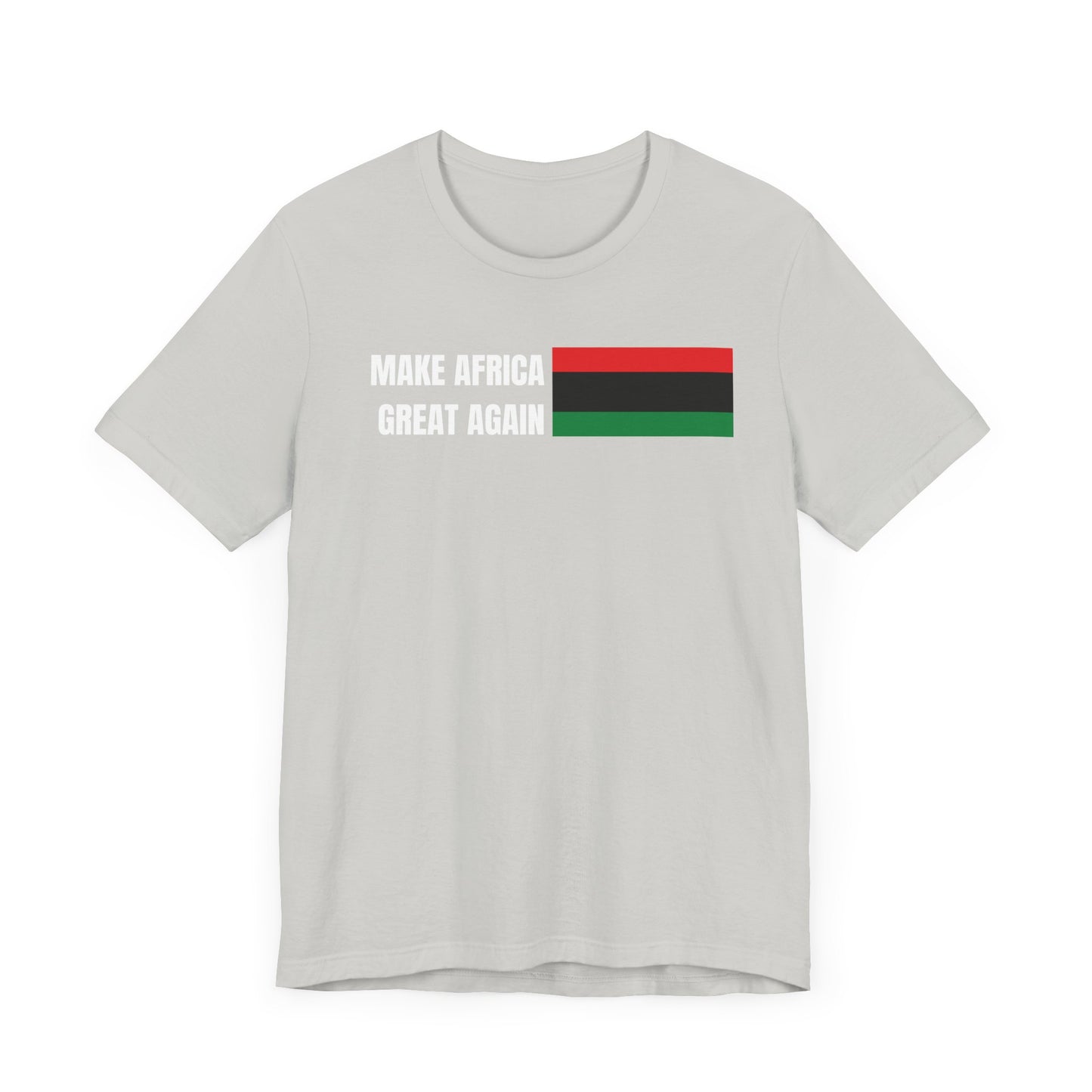 Make Africa Great Again Tee - Unisex Jersey Short Sleeve Shirt, Statement Tee, Gift for Activists, Casual Wear, Black History Month,