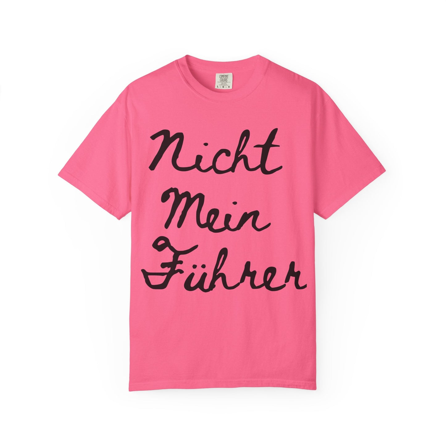Nicht Mein Führer Unisex T-Shirt - Activism Tee