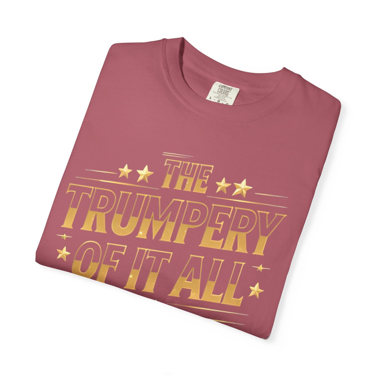 Trumpery - Unisex Garment-Dyed T-shirt