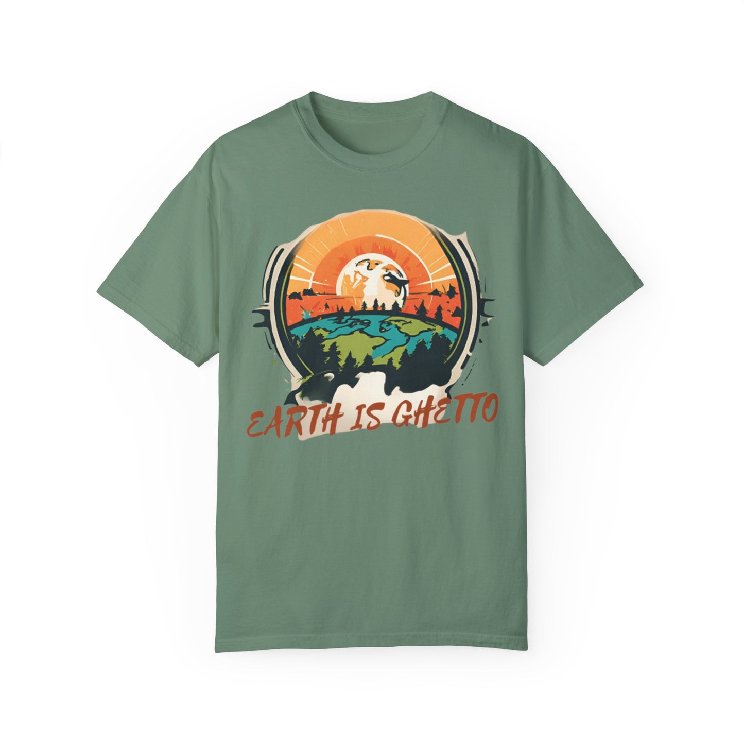 Earth is Ghetto - Unisex Garment-Dyed T-shirt