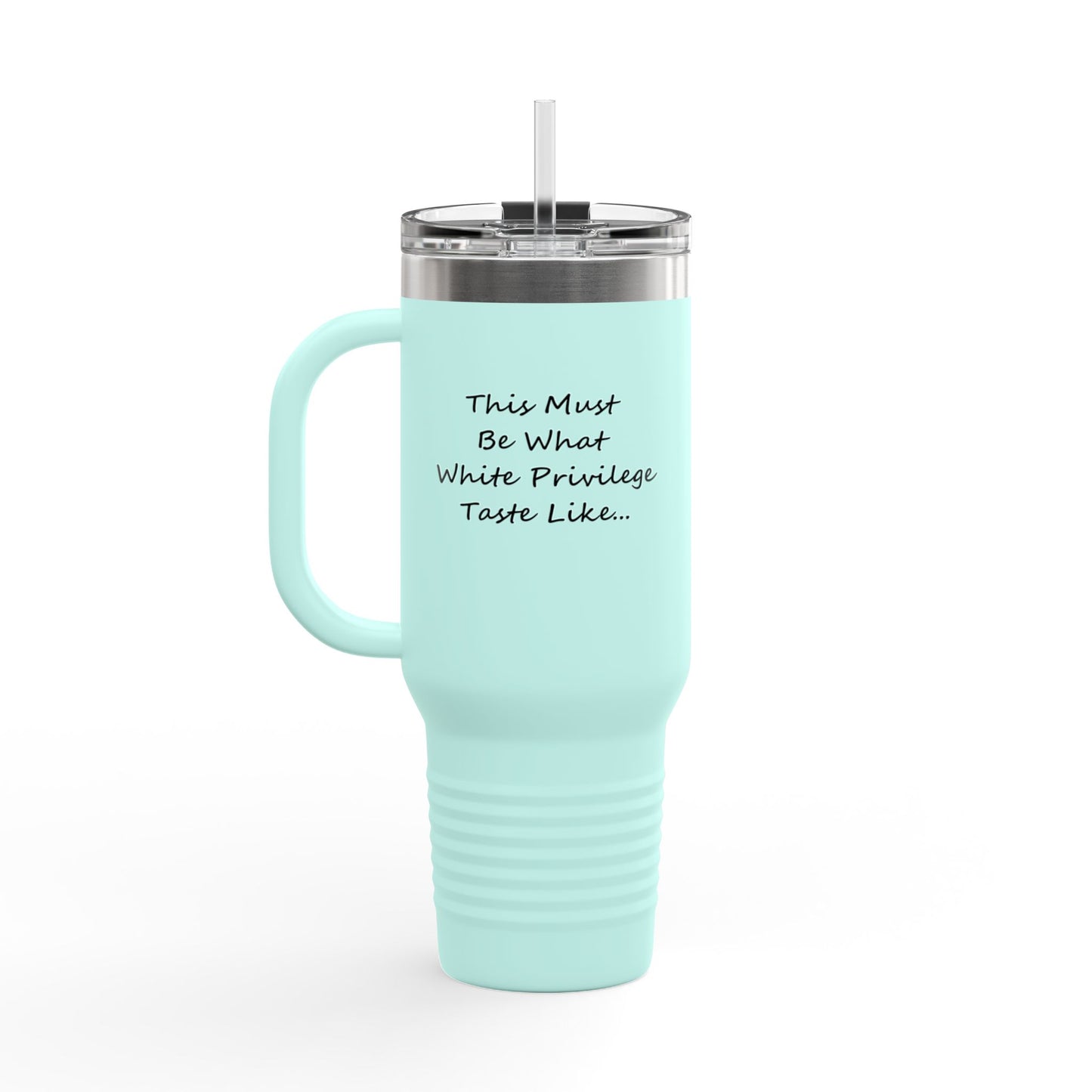 White Privilege Insulated Travel Mug, 40oz, Perfect Gift for Coffee Lovers, Road Trips, and Hands Off Protest Tumbler