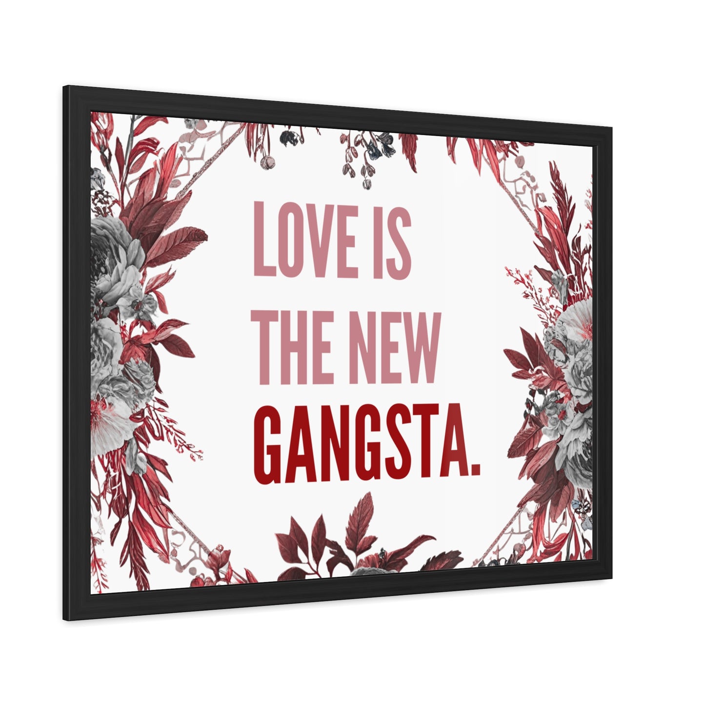 Framed Bouquet Poster - Love is the New Gangsta, Romantic Wall Art, Gift for Couples, Home Decor, Inspirational Print