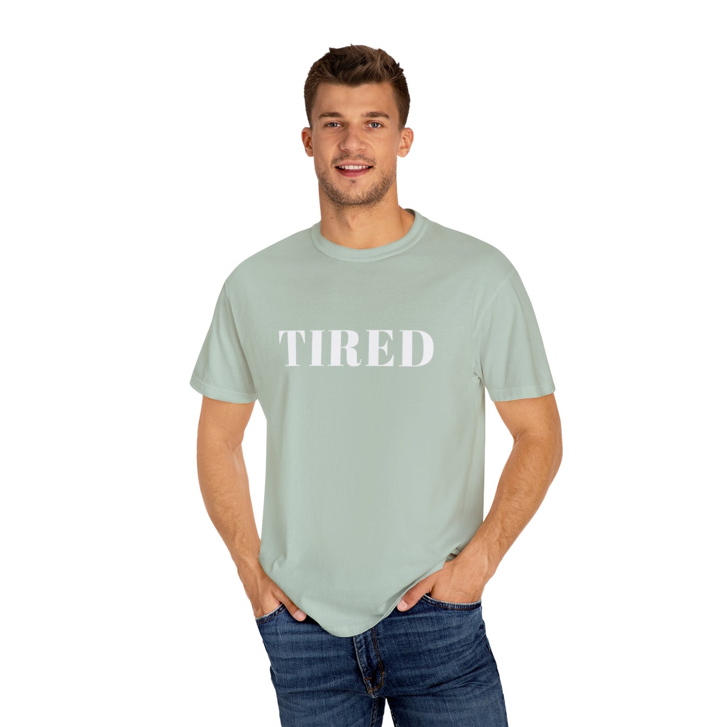 Tired - Unisex Garment-Dyed T-shirt