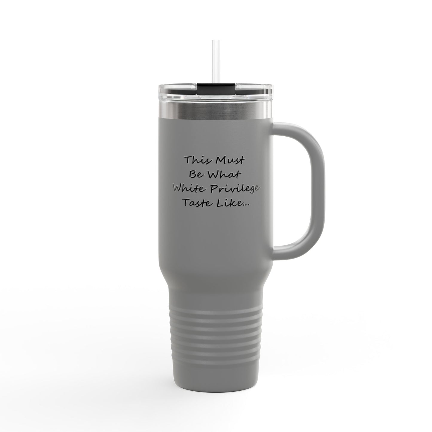 White Privilege Insulated Travel Mug, 40oz, Perfect Gift for Coffee Lovers, Road Trips, and Hands Off Protest Tumbler