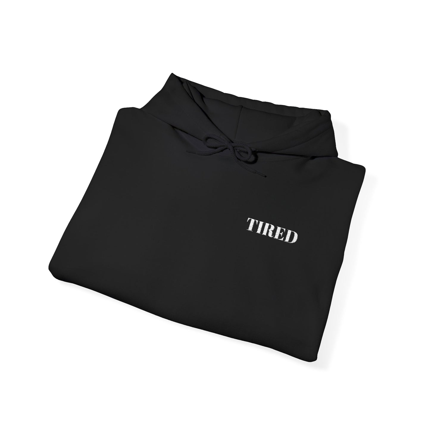 Tired Unisex Heavy Blend Hoodie, Protest streetwear, Resistance Loungewear, Funny Apparel Unisex