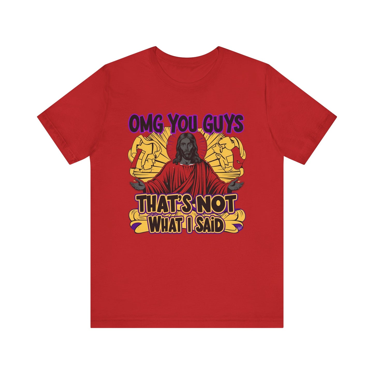 Thats Not What I Said Jesus Tee - Unisex Jersey Short Sleeve Shirt, Statement Tee, Gift for Activists, Casual Wear, Black History Month,