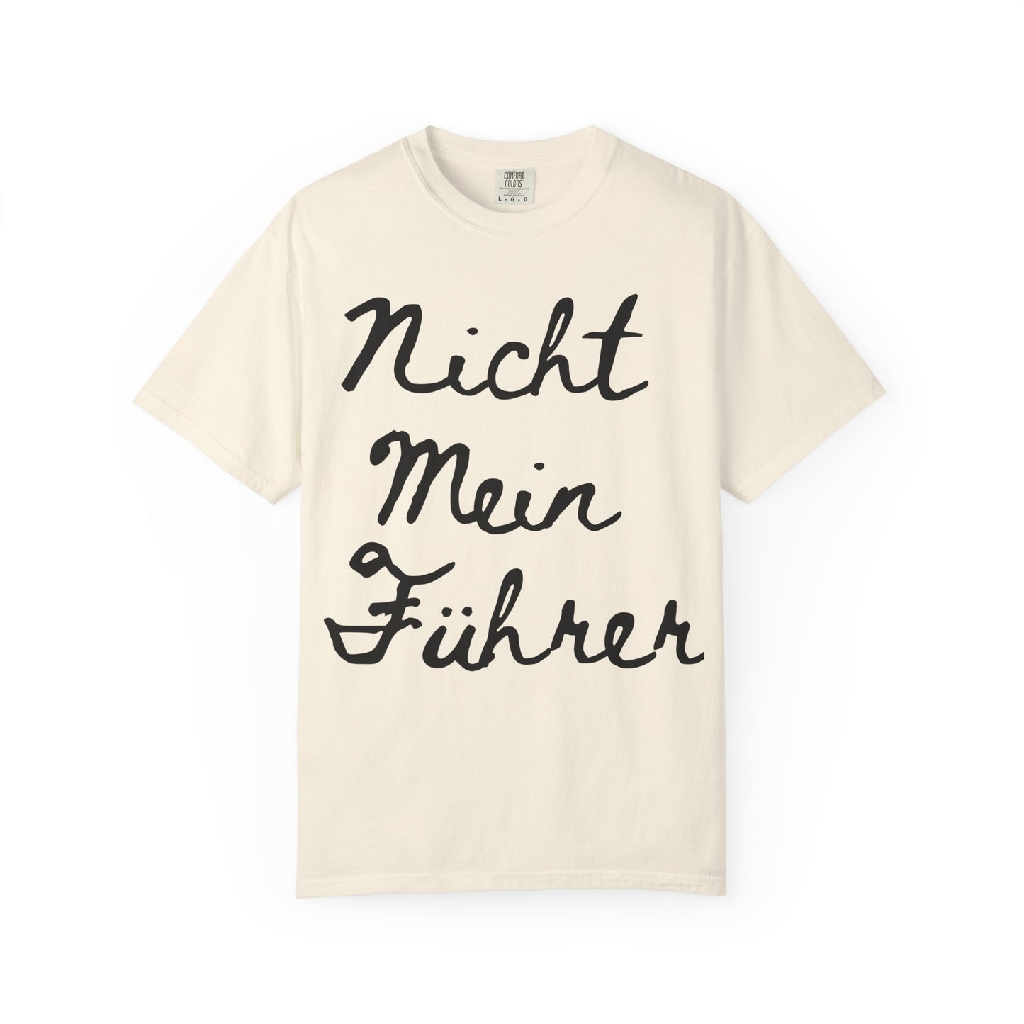 Nicht Mein Führer Unisex T-Shirt - Activism Tee