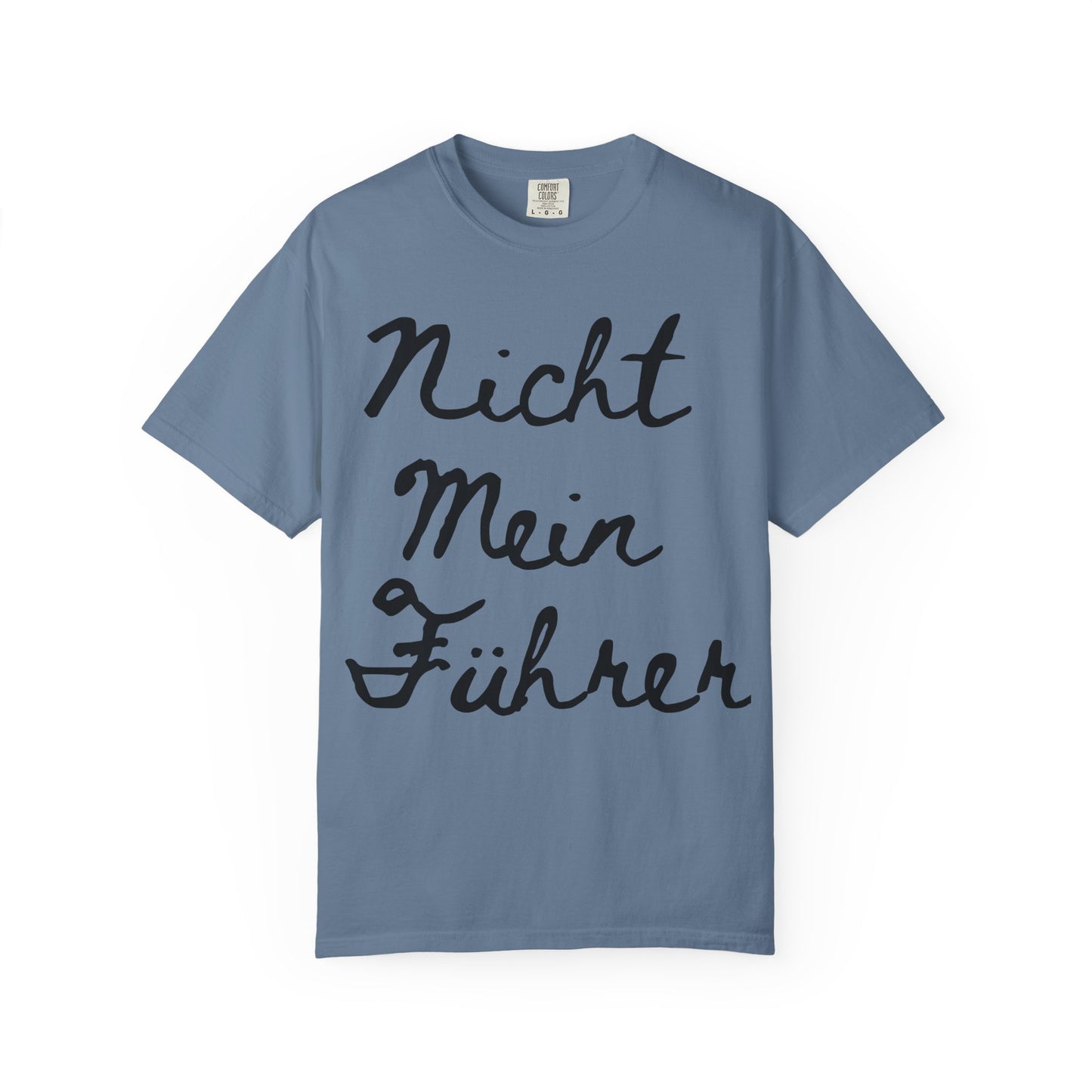 Nicht Mein Führer Unisex T-Shirt - Activism Tee