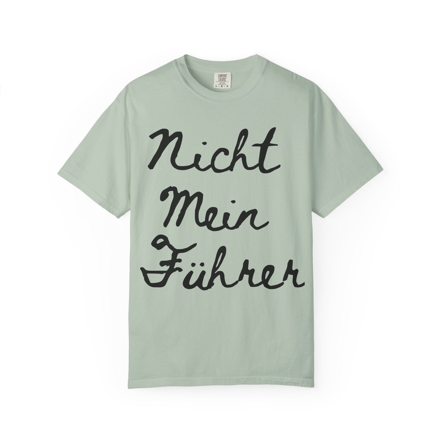 Nicht Mein Führer Unisex T-Shirt - Activism Tee