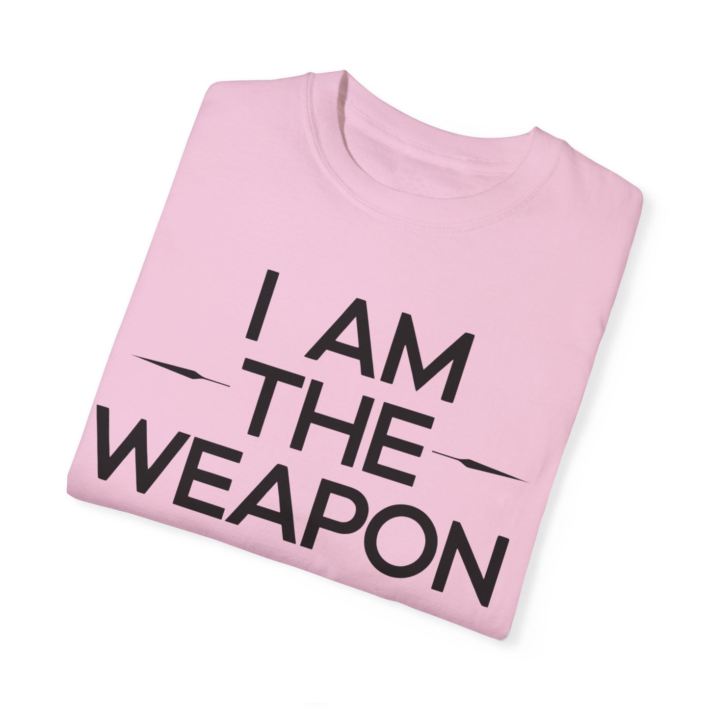 Unisex Garment-Dyed T-shirt - Motivational 'I Am The Weapon' Quote