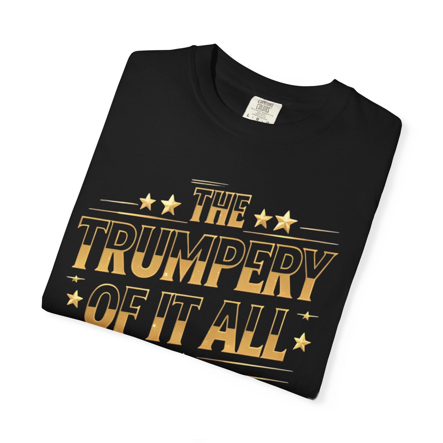 Trumpery - Unisex Garment-Dyed T-shirt